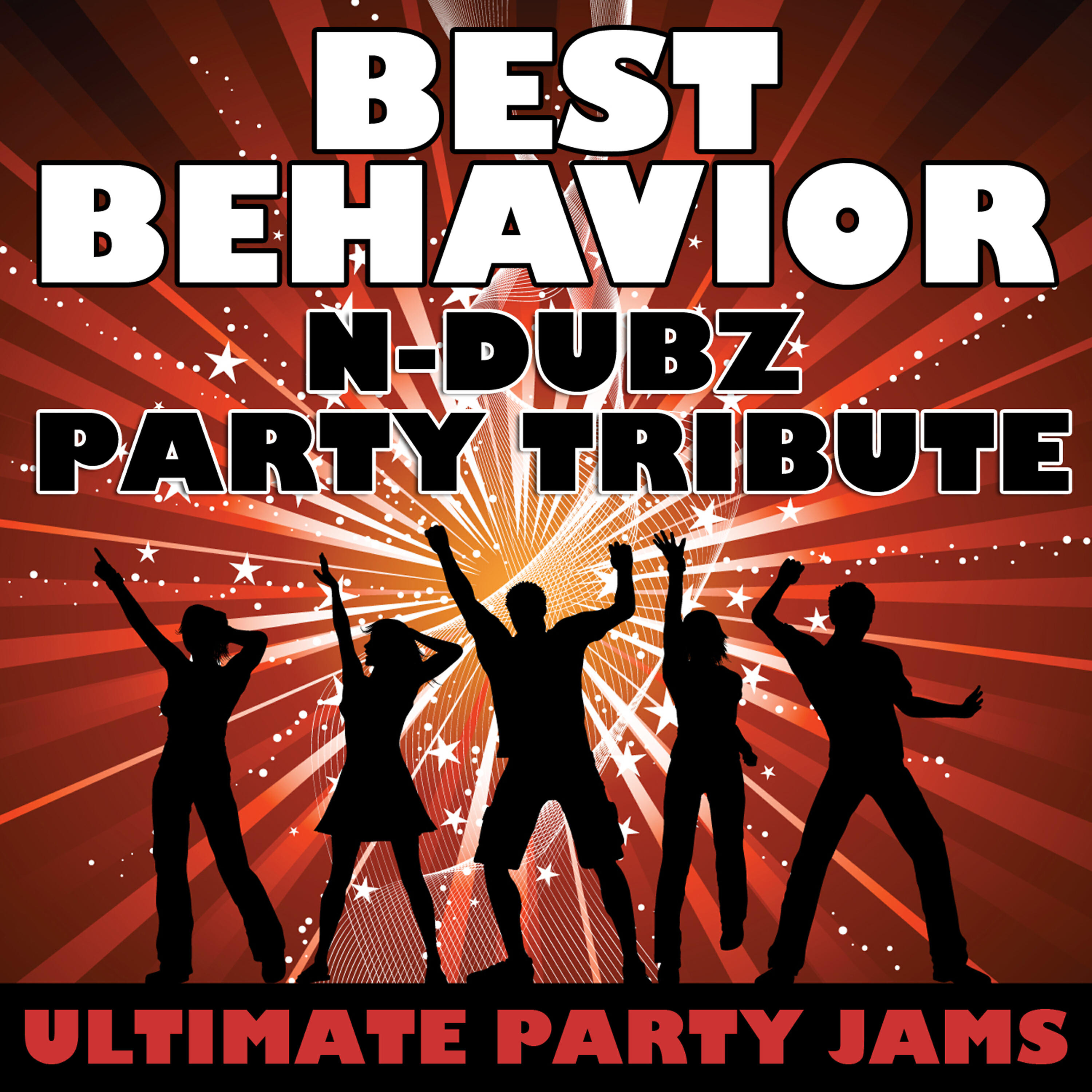 Ultimate Party Jams - Best Behavior (N-Dubz Party Tribute)
