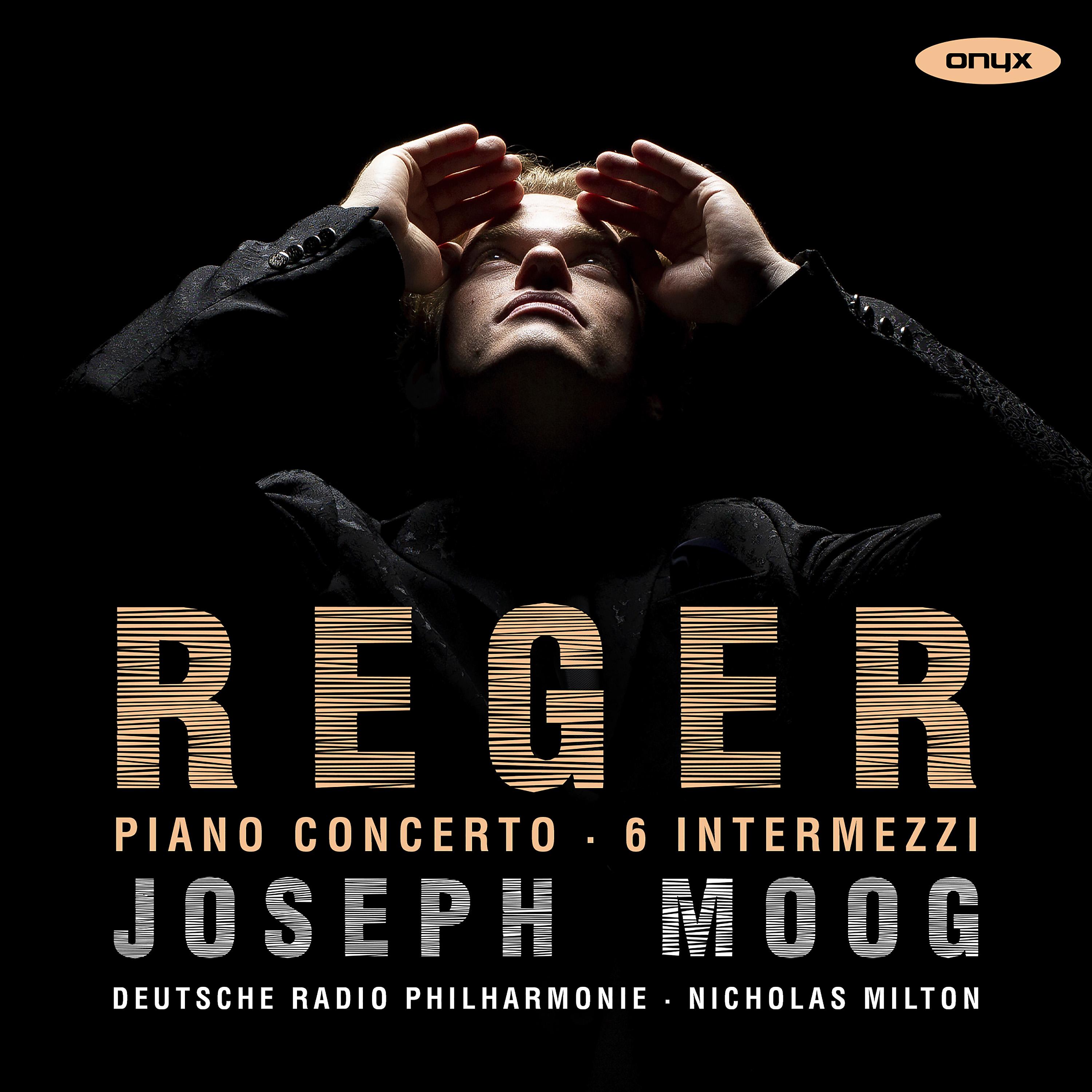 Постер альбома Reger: Piano Concerto, 6 Intermezzi