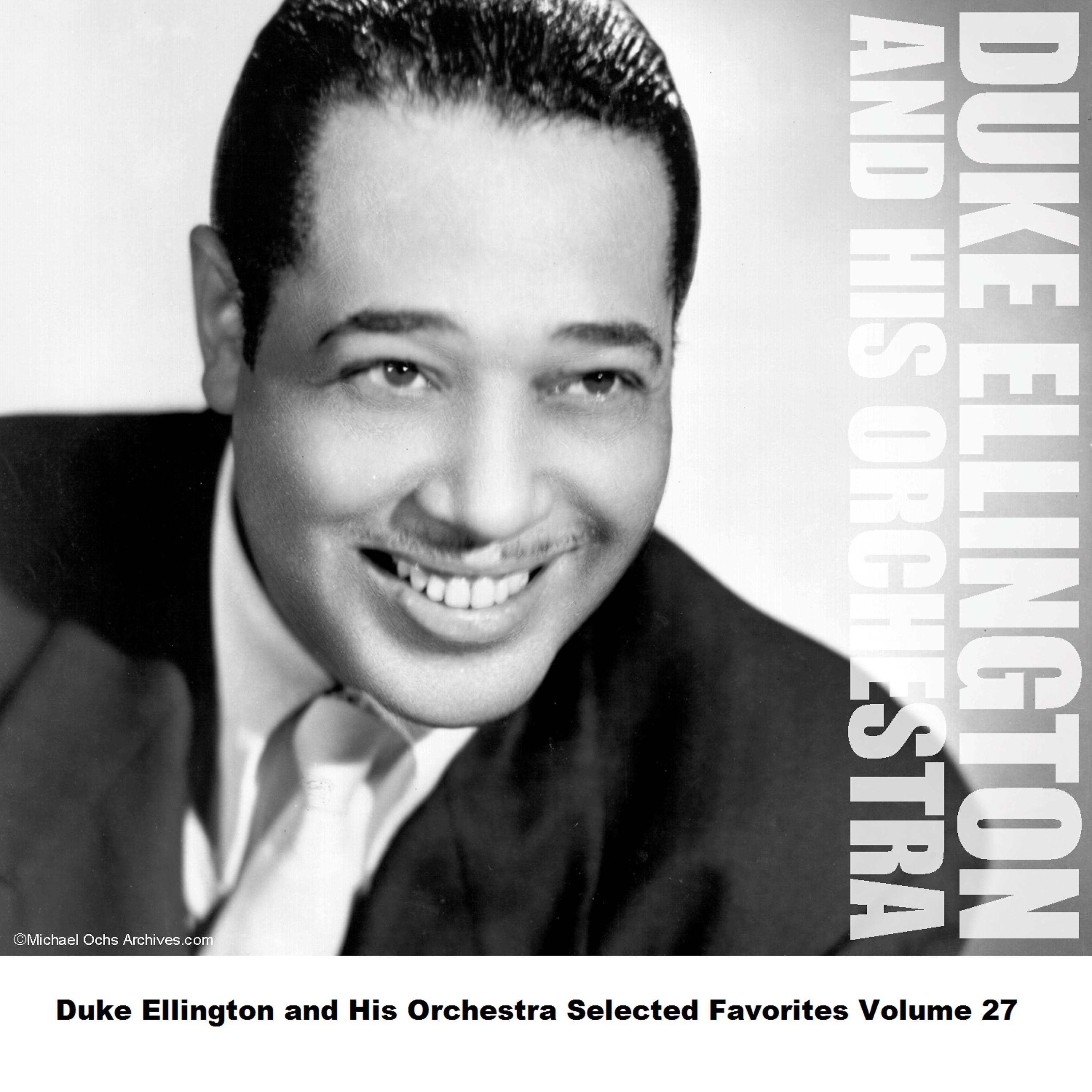 Постер альбома Duke Ellington and His Orchestra Selected Favorites, Vol. 27