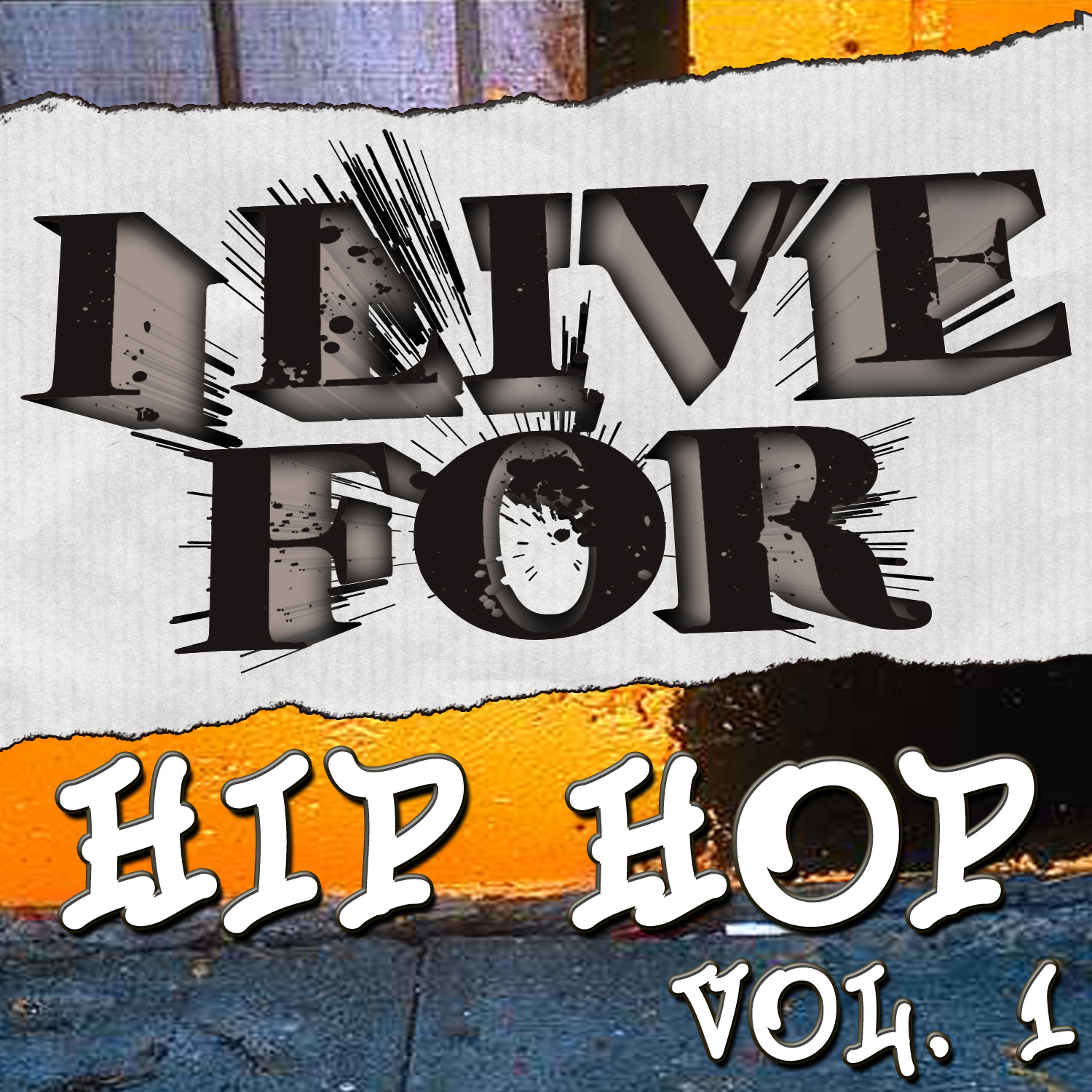Постер альбома I Live For Hip Hop Vol. 1