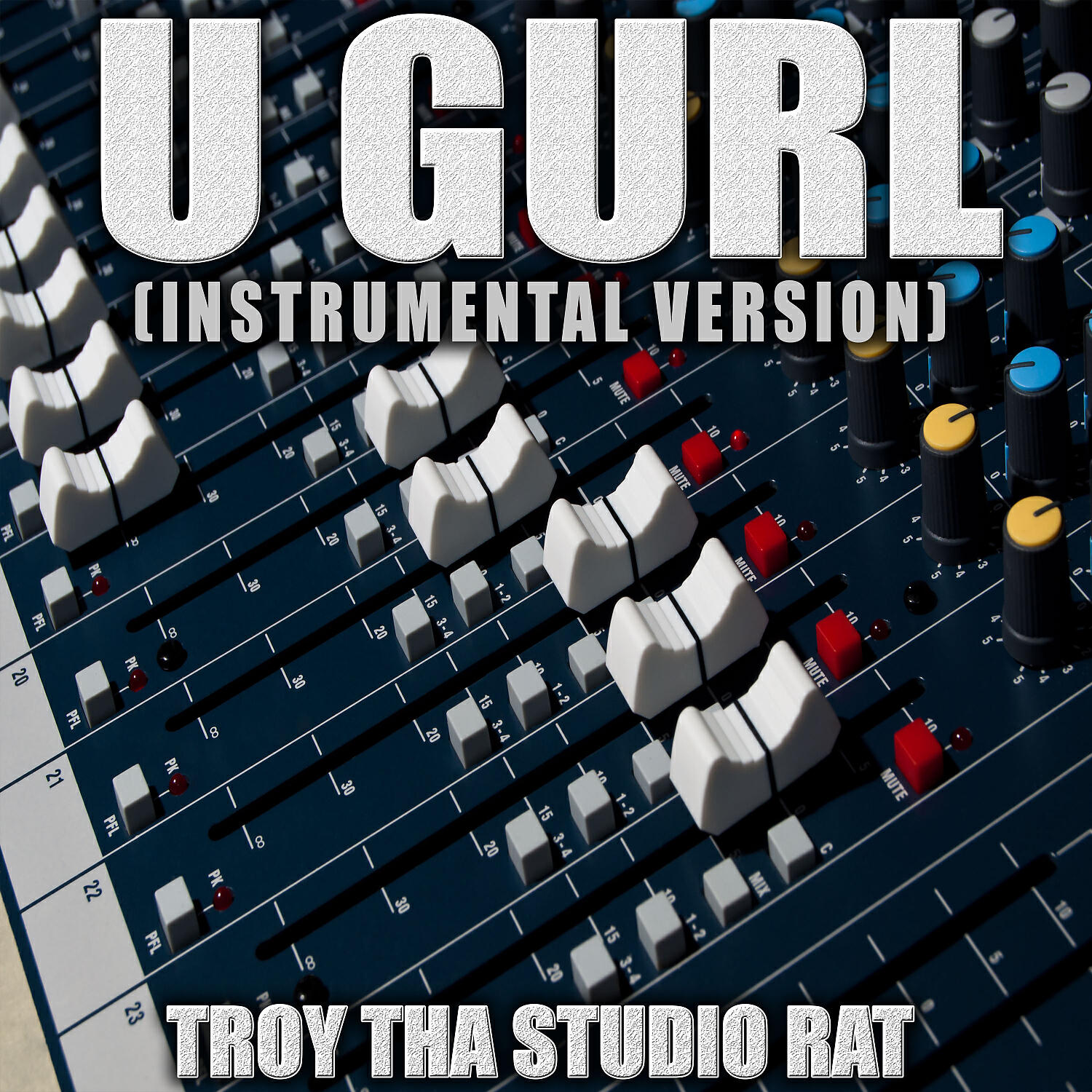 Troy Tha Studio Rat - U Girl (Originally Performed by Walker Hayes) (Instrumental Version)