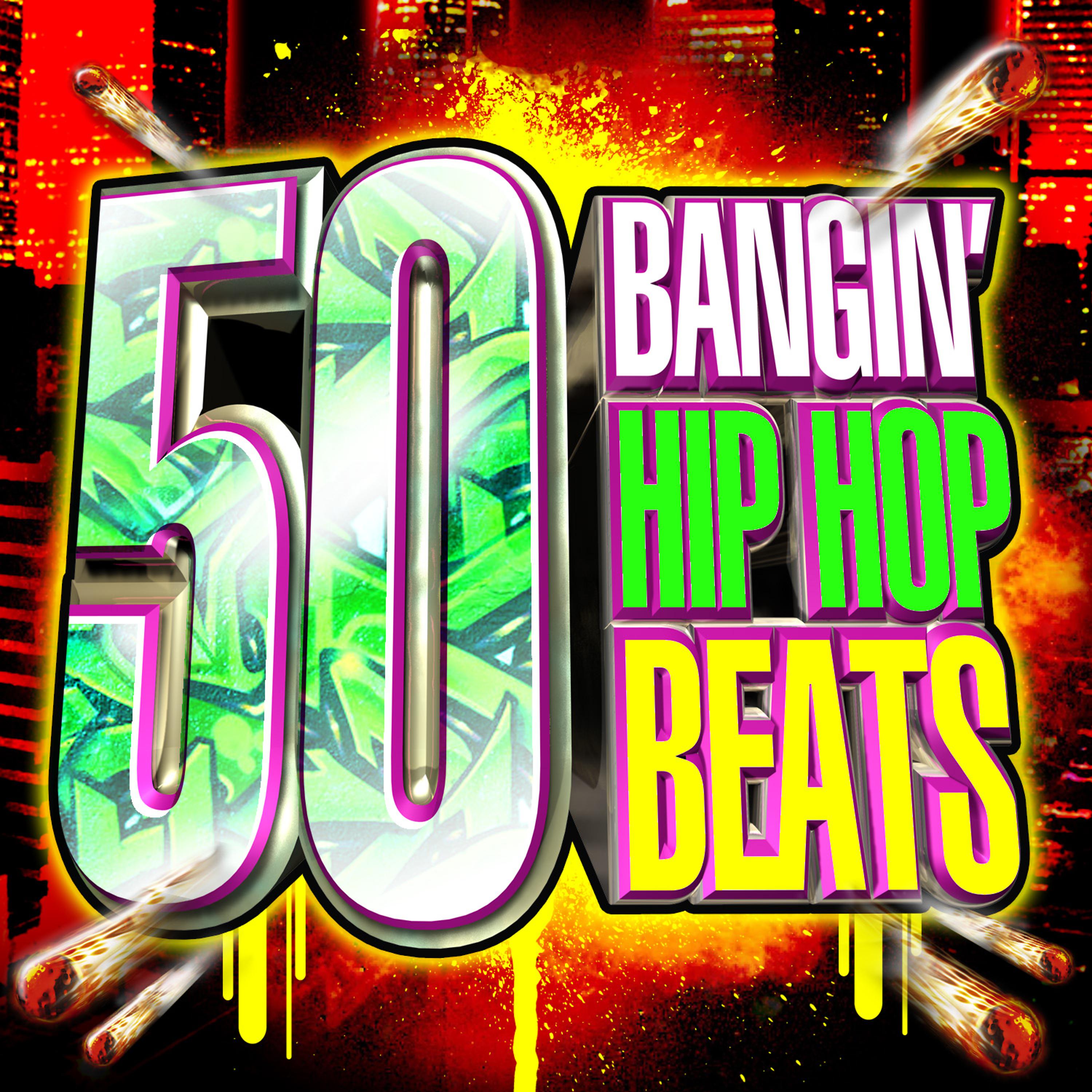 Постер альбома 50 Top Bangin' Hip Hop Beats