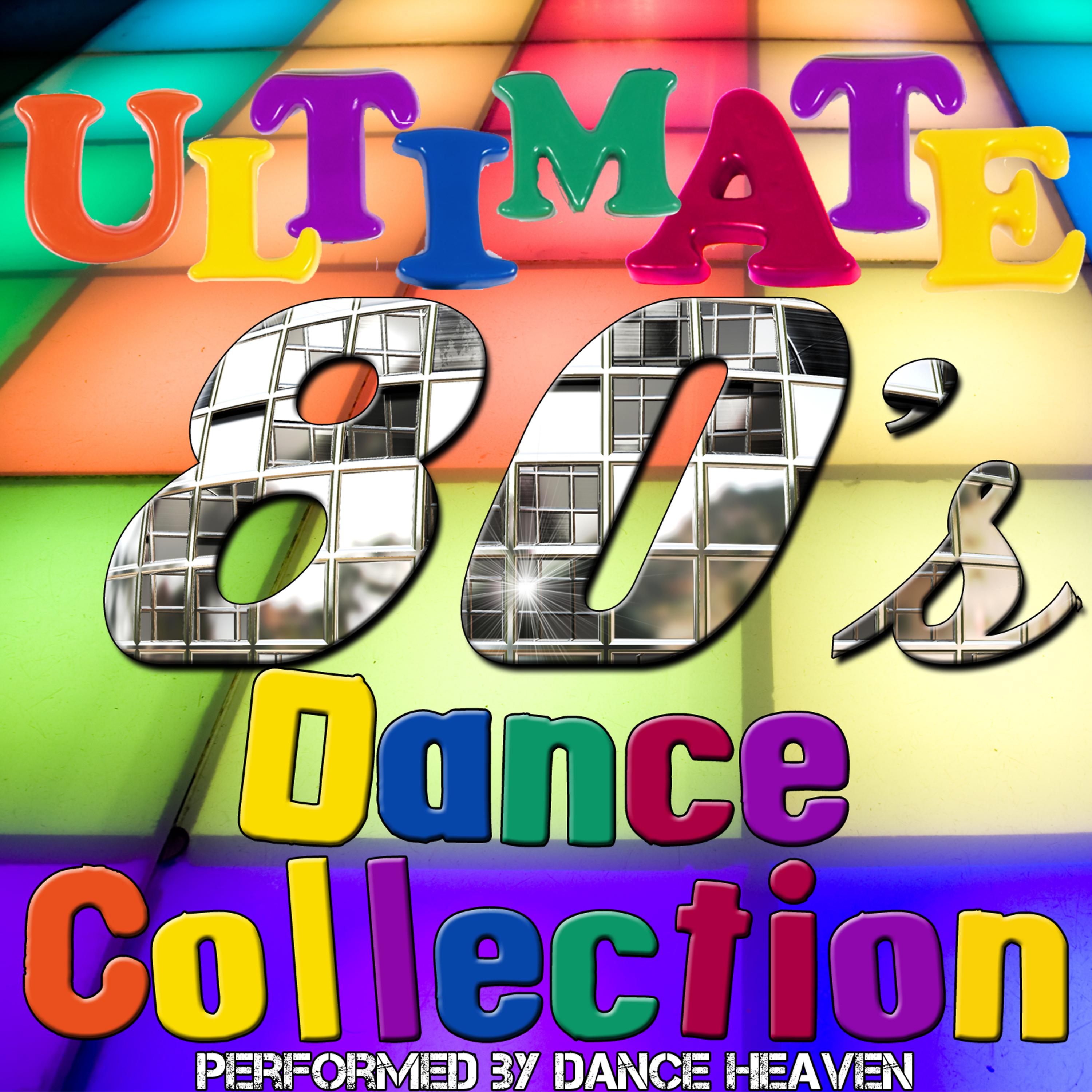 Постер альбома The Ultimate 80's Dance Collection
