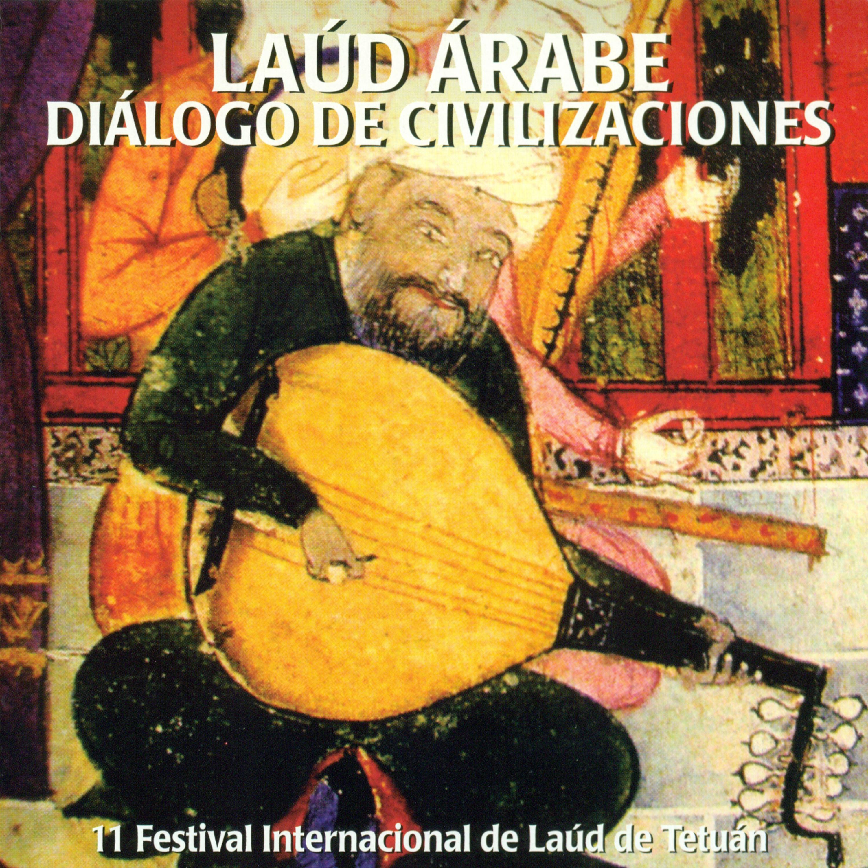 Постер альбома Laúd Árabe. Diálogo De Civilizaciones. 11 Festival Internacional De Laúd De Tetuán
