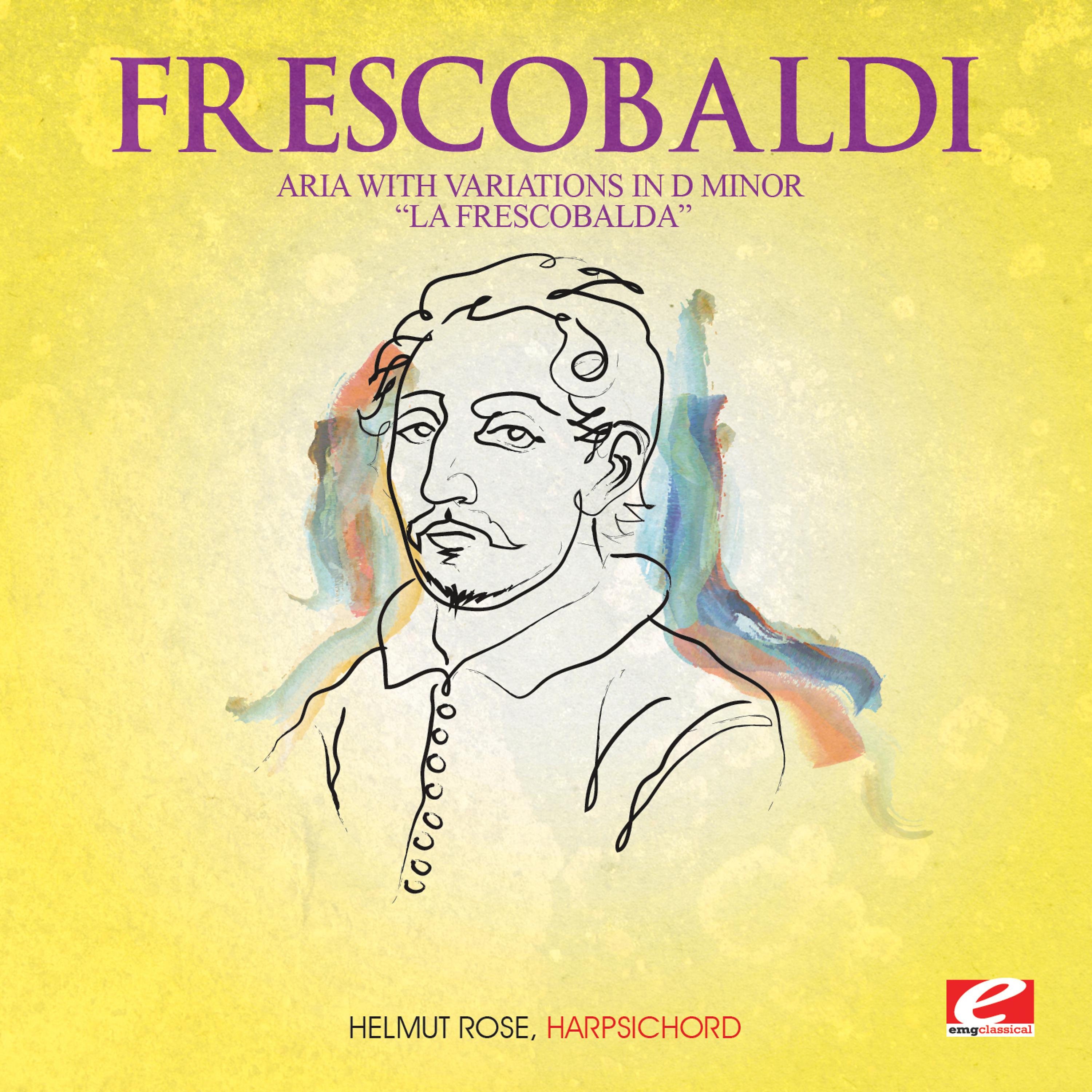 Постер альбома Frescobaldi: Aria with Variations in D Minor "La Frescobalda" (Digitally Remastered)