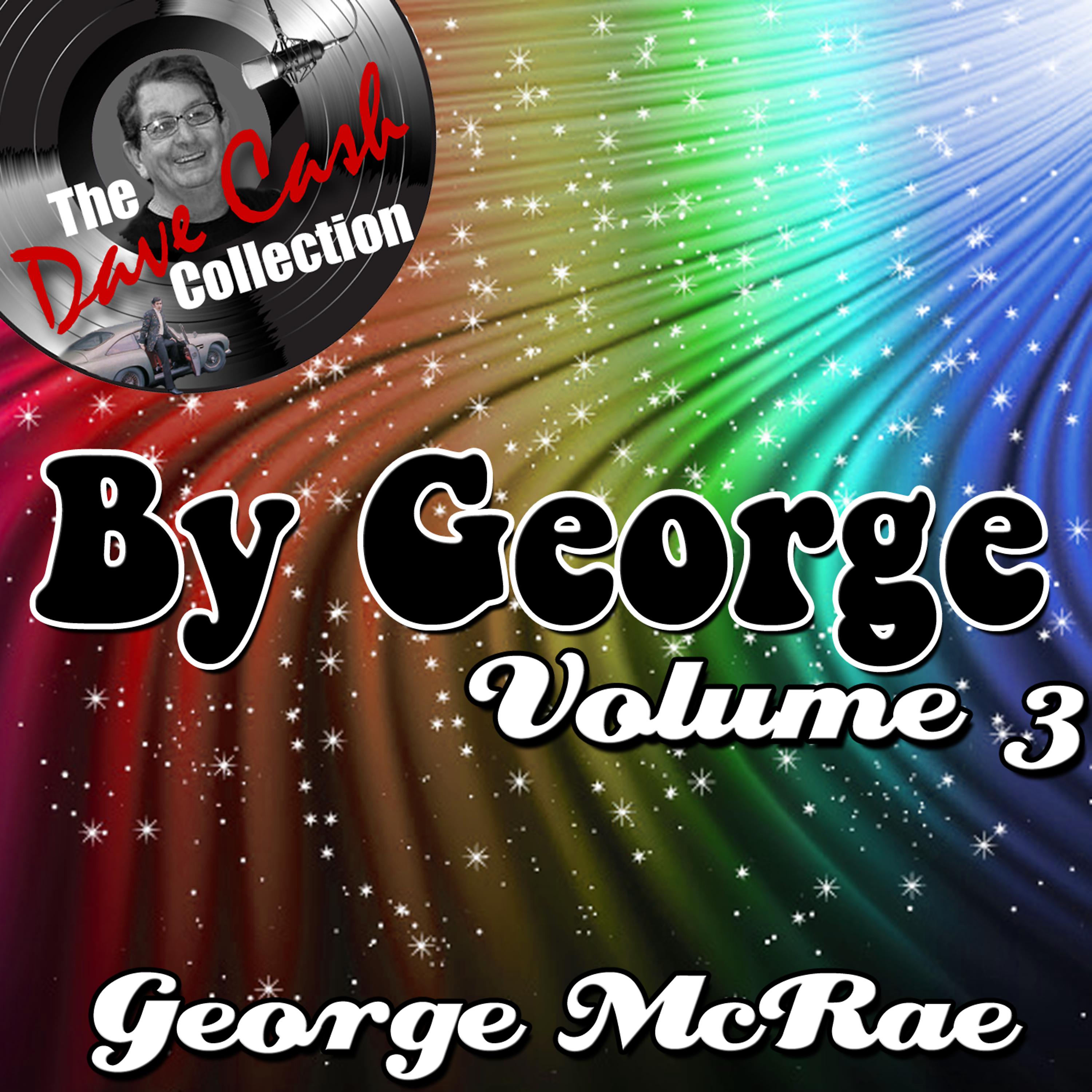 Постер альбома By George Volume 3 - [The Dave Cash Collection]
