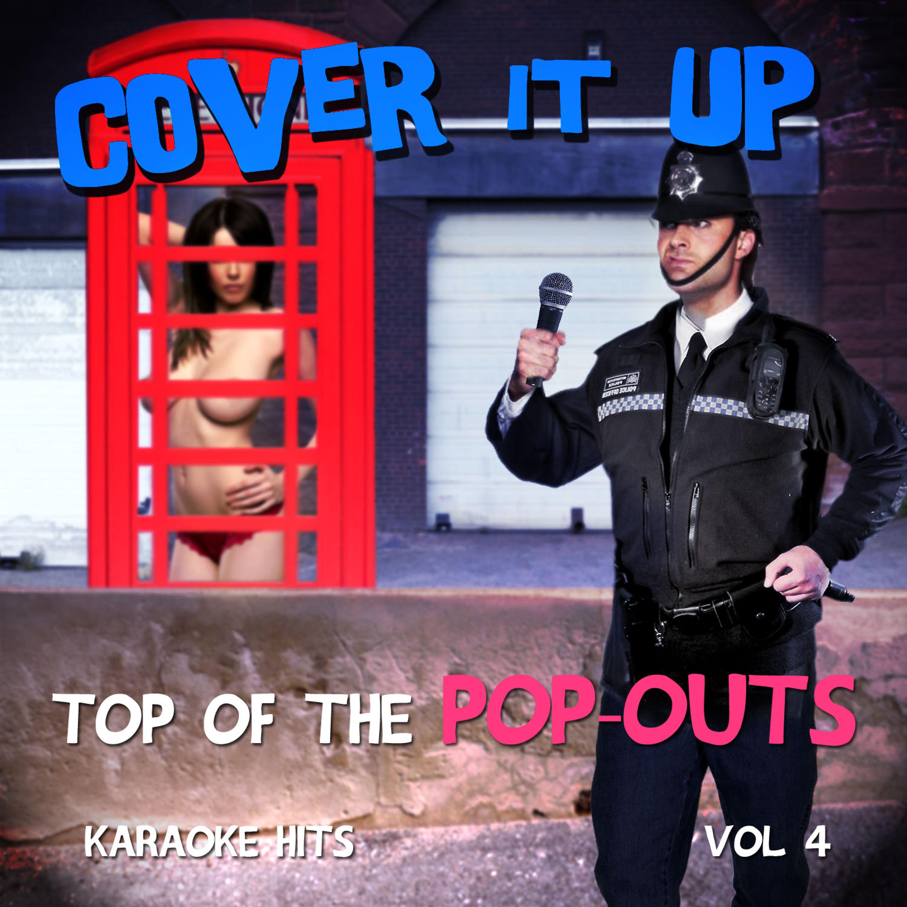 Постер альбома Cover It up, Top of the Pop-Outs - Karaoke Hits, Vol. 4