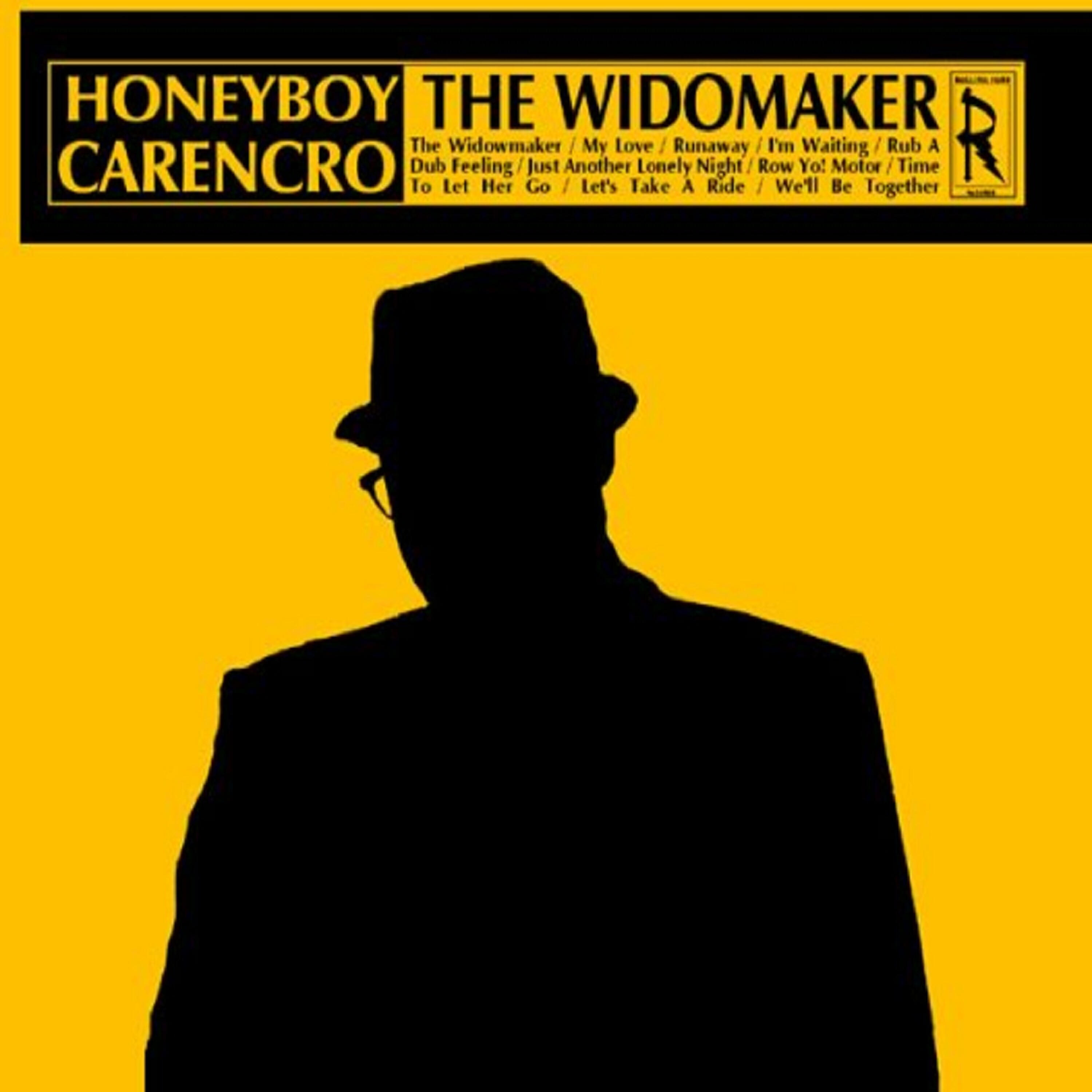 Honeyboy Carencro - The Widowmaker