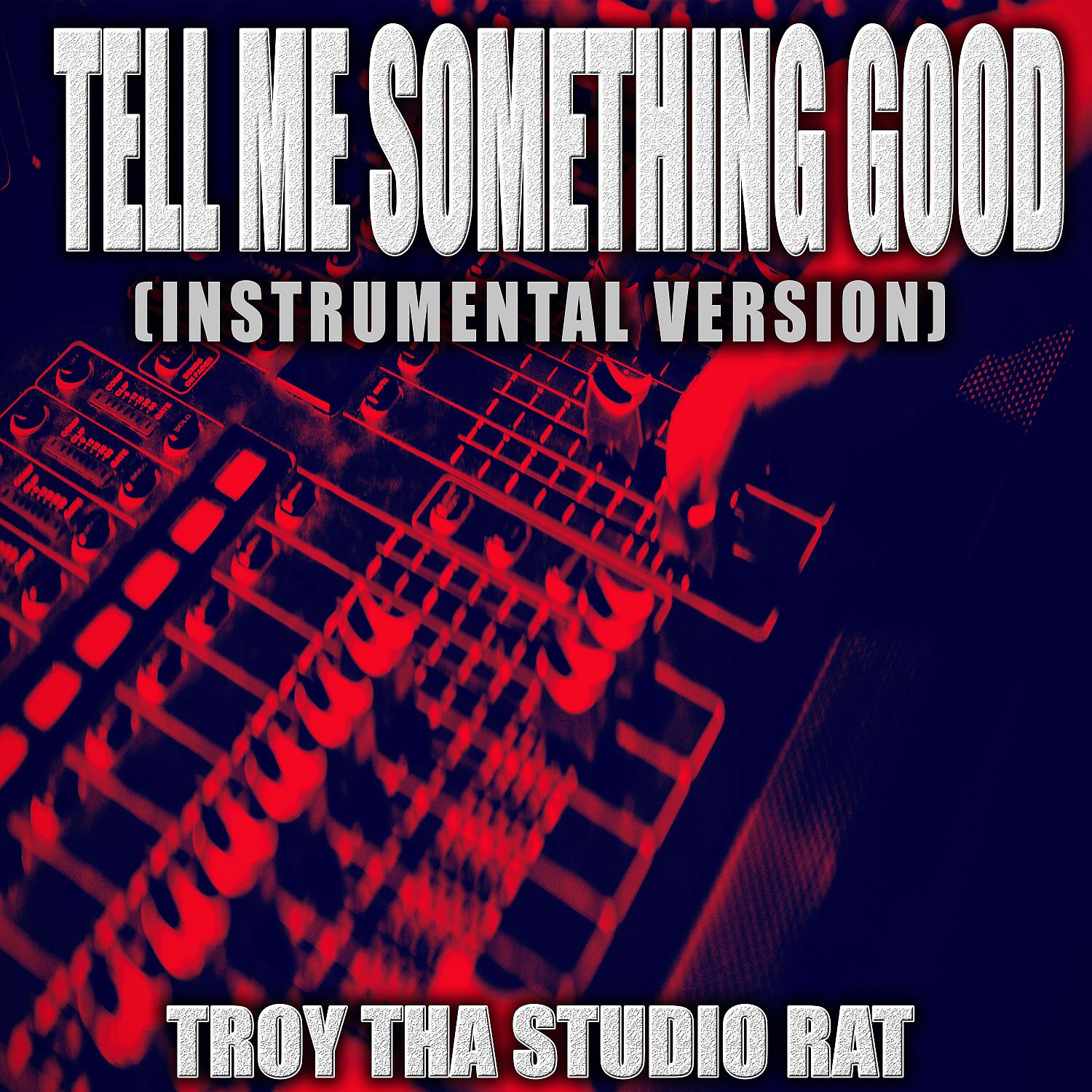 Постер альбома Tell Me Something Good (Originally Performed by Ewan McVicar) (Karaoke)