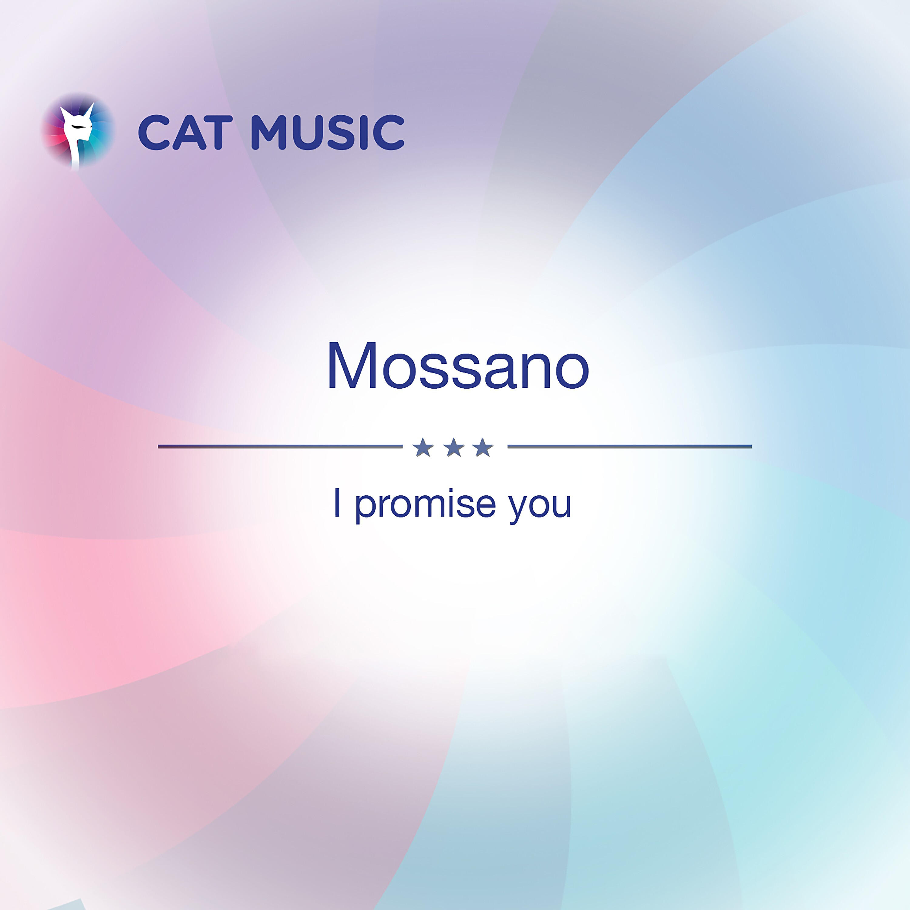 Mossano - I Promise You