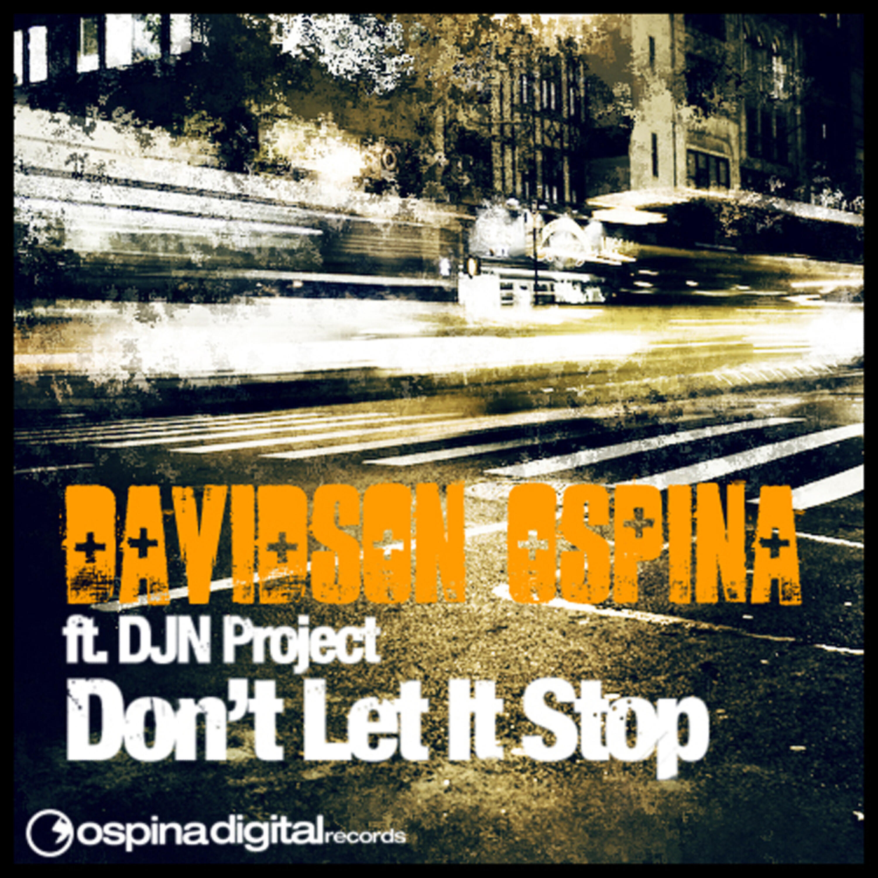 Davidson Ospina - Don't Let It Stop (feat DJN Project) (Main Mix)