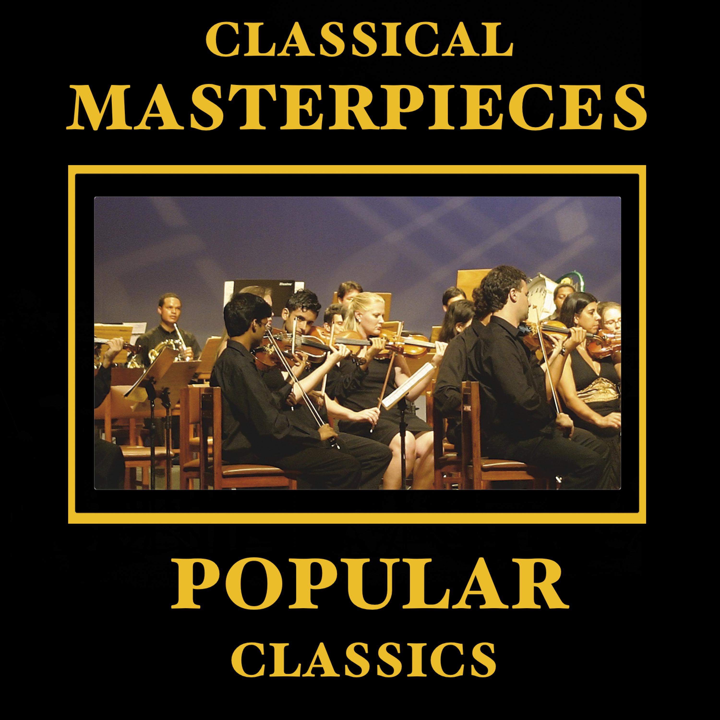 Постер альбома Classical Masterpieces – Popular Classics