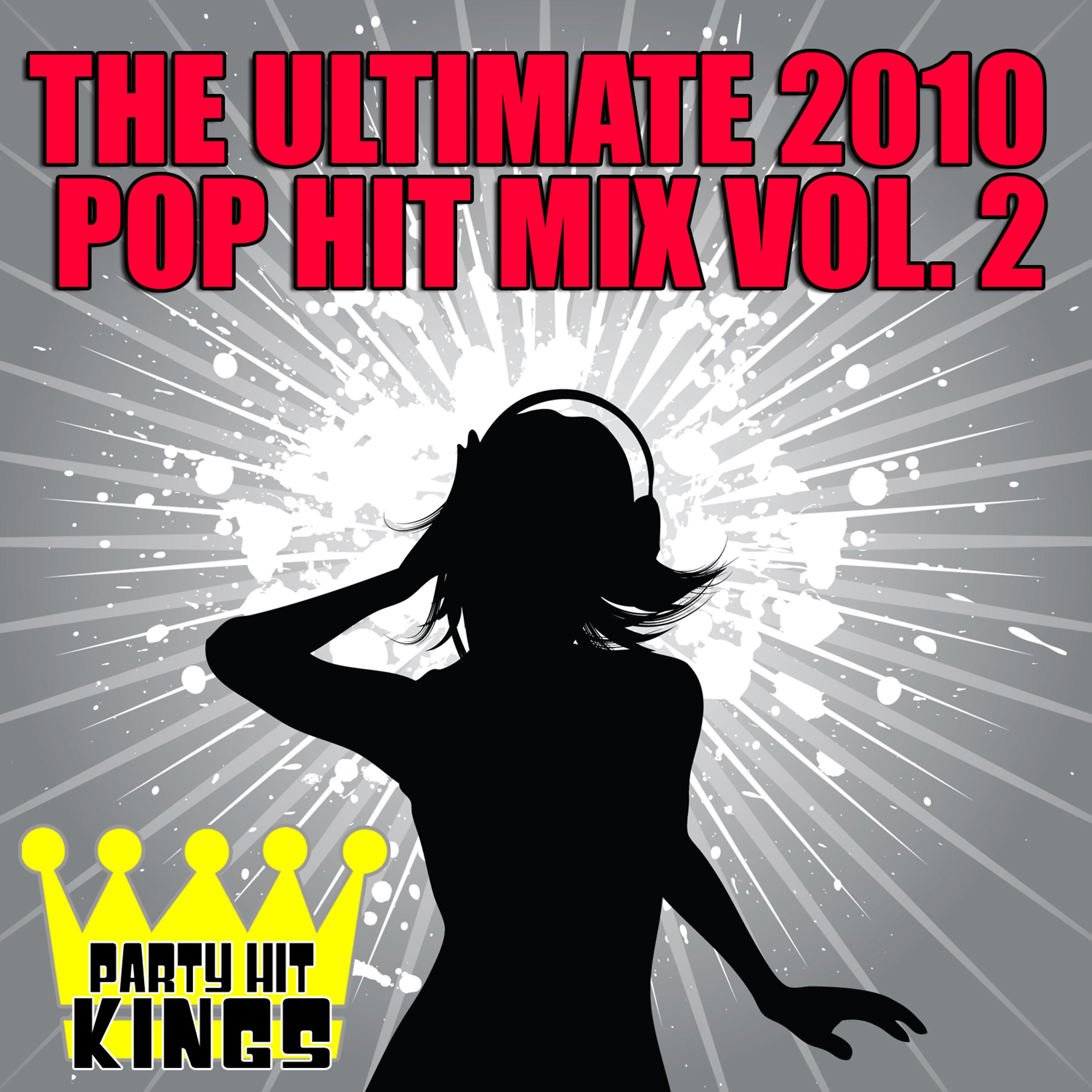 Постер альбома The Ultimate 2010 Pop Hit Mix Vol. 2