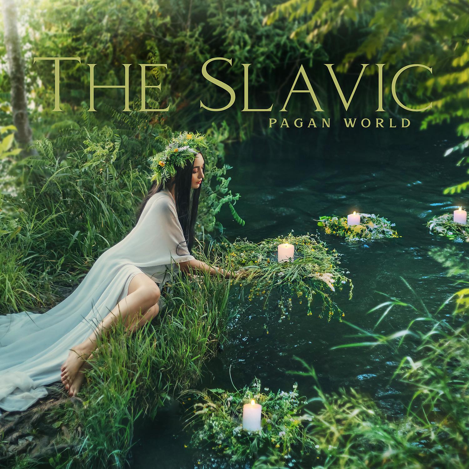 Постер альбома The Slavic Pagan World: Mystical Spirituality, Slavic Folk Music