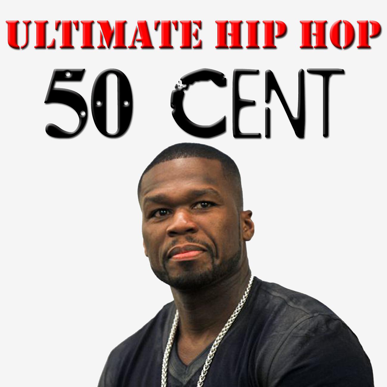 Постер альбома Ultimate Hip Hop: 50 Cent