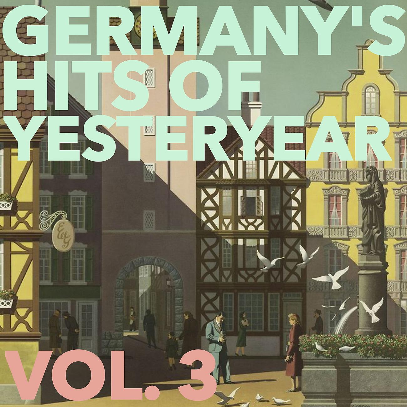 Постер альбома Germany's Hits of Yesteryear, Vol. 3