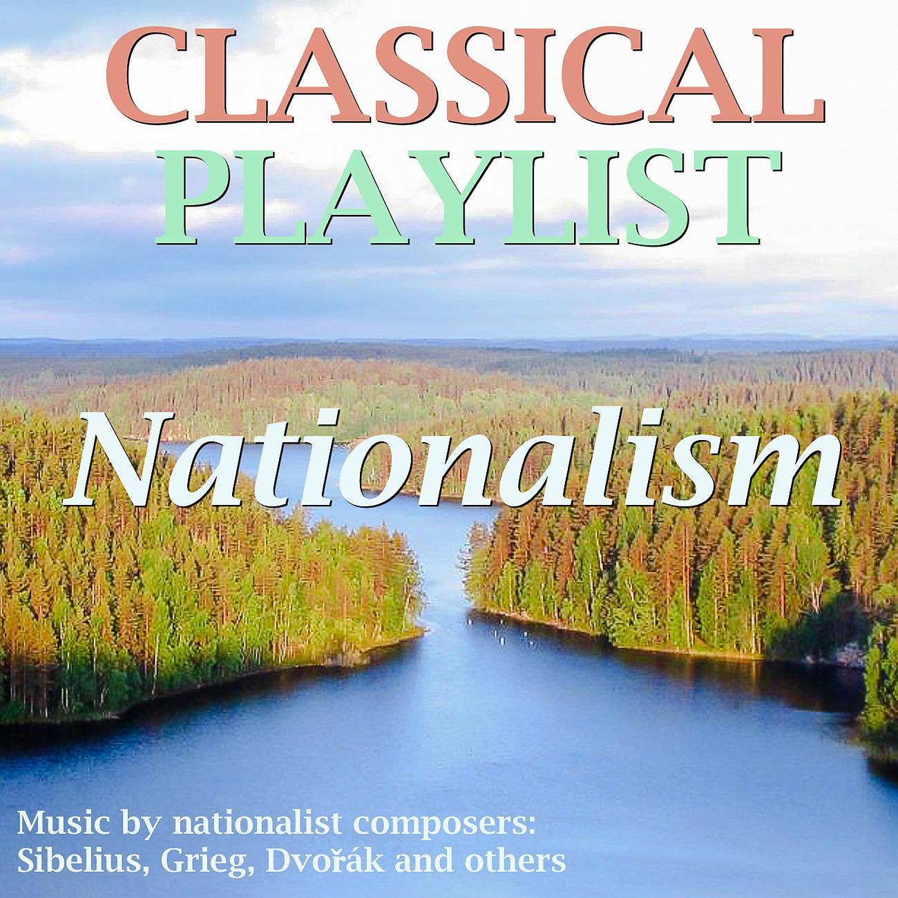 Постер альбома Classical Playlist: Nationalism