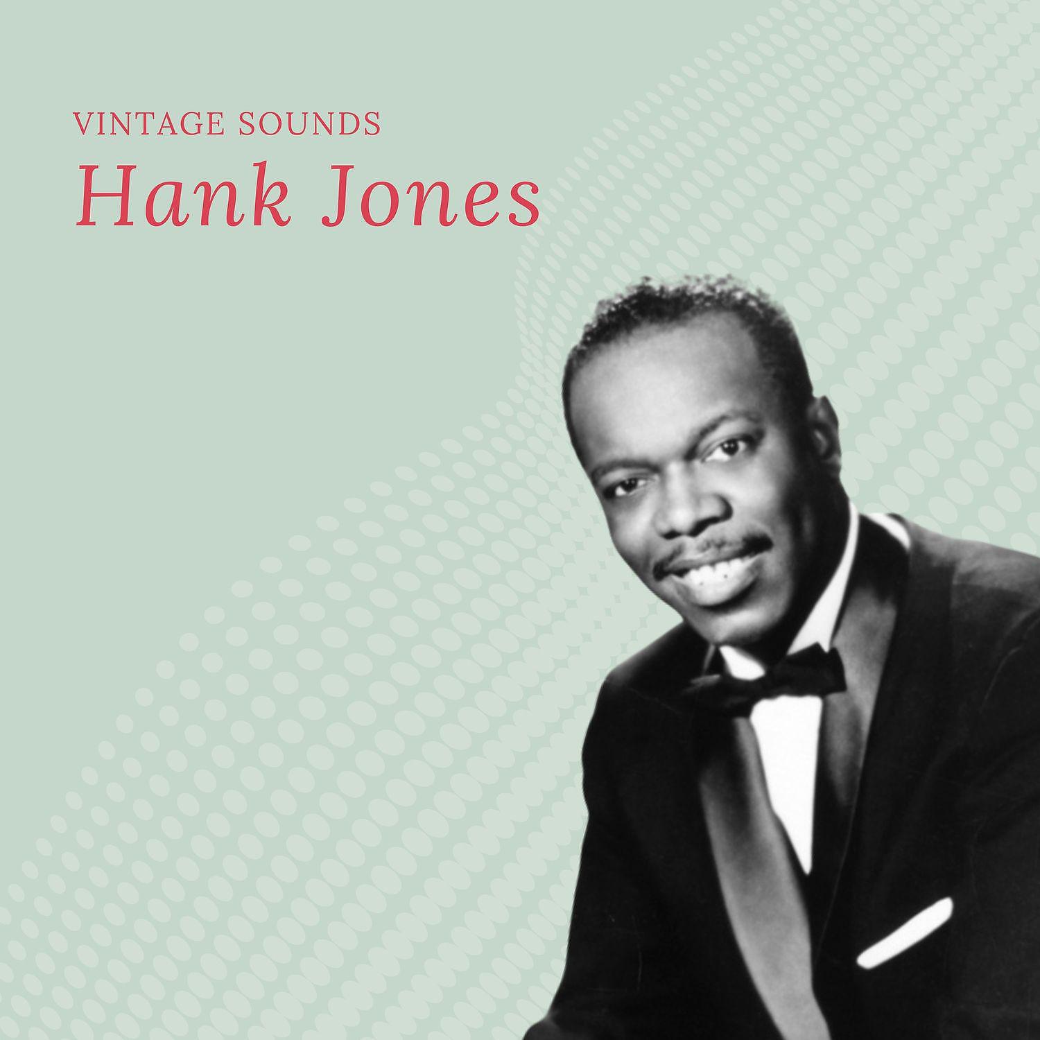 Постер альбома Hank Jones - Vintage Sounds