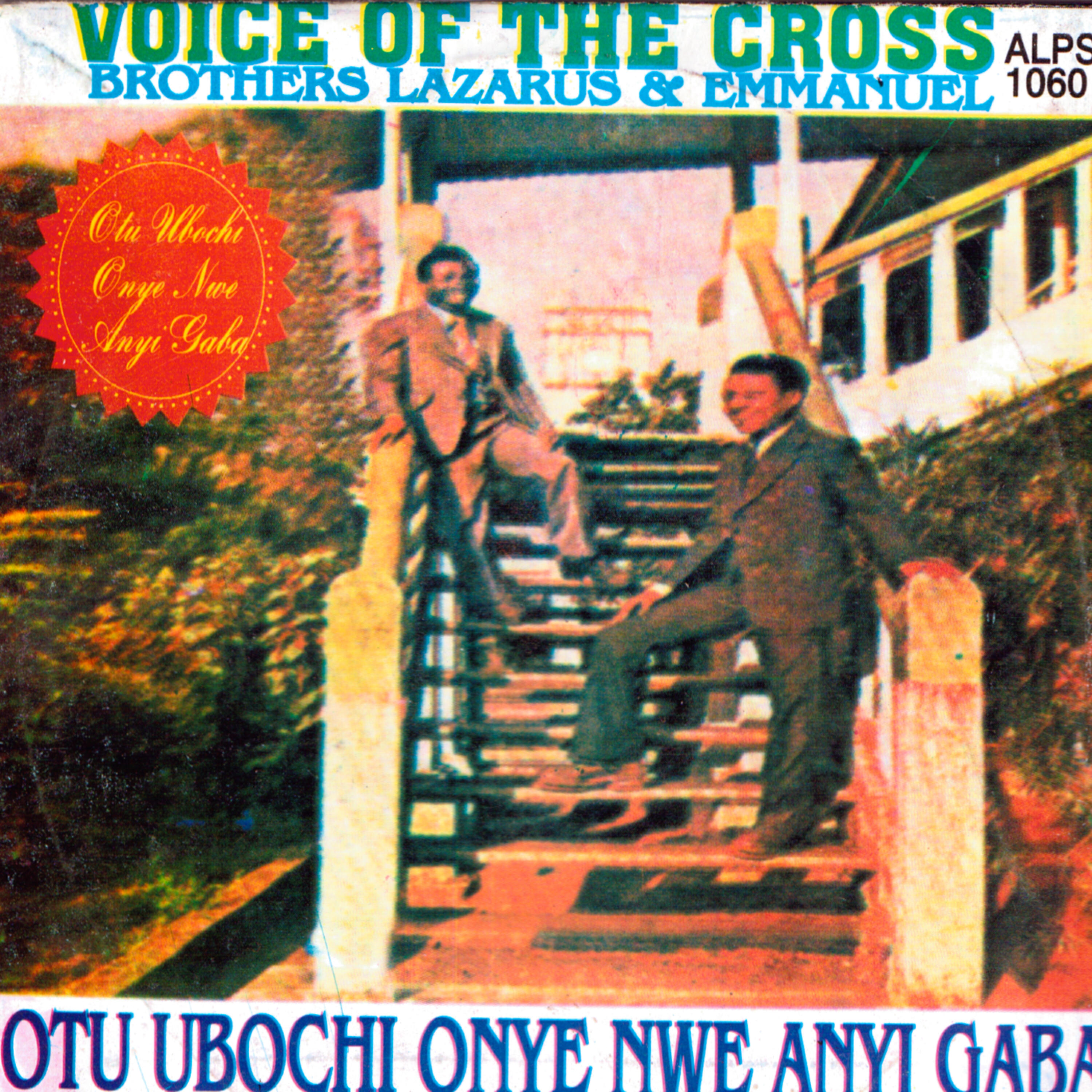 Voice Of The Cross Brothers Lazarus - Jisus Gara Idoziri Anyi Ebe