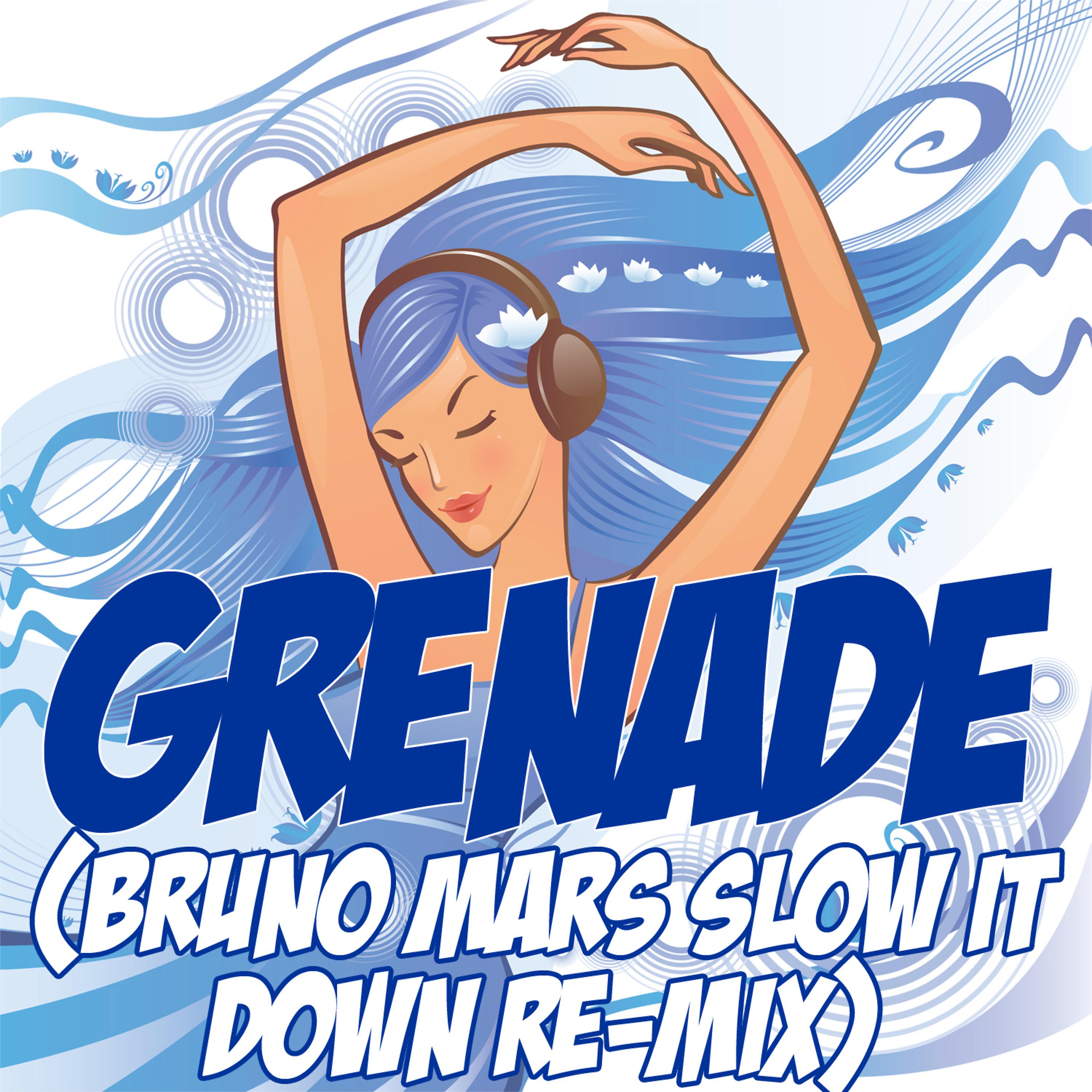 Постер альбома Grenade (Bruno Mars Slow It Down Re-Mix Tribute)