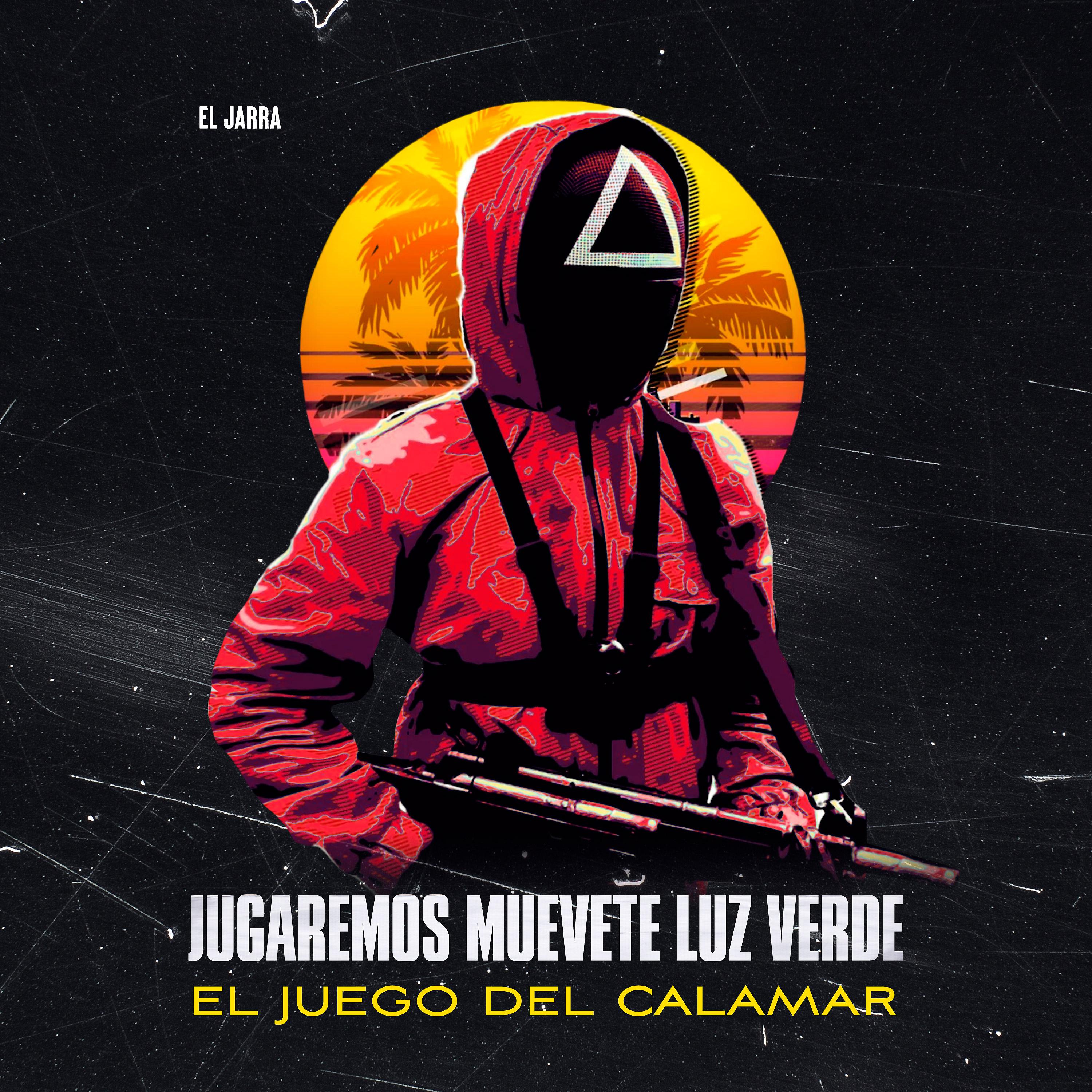 Постер альбома Jugaremos Muevete Luz Verde (El Juego del Calamar)