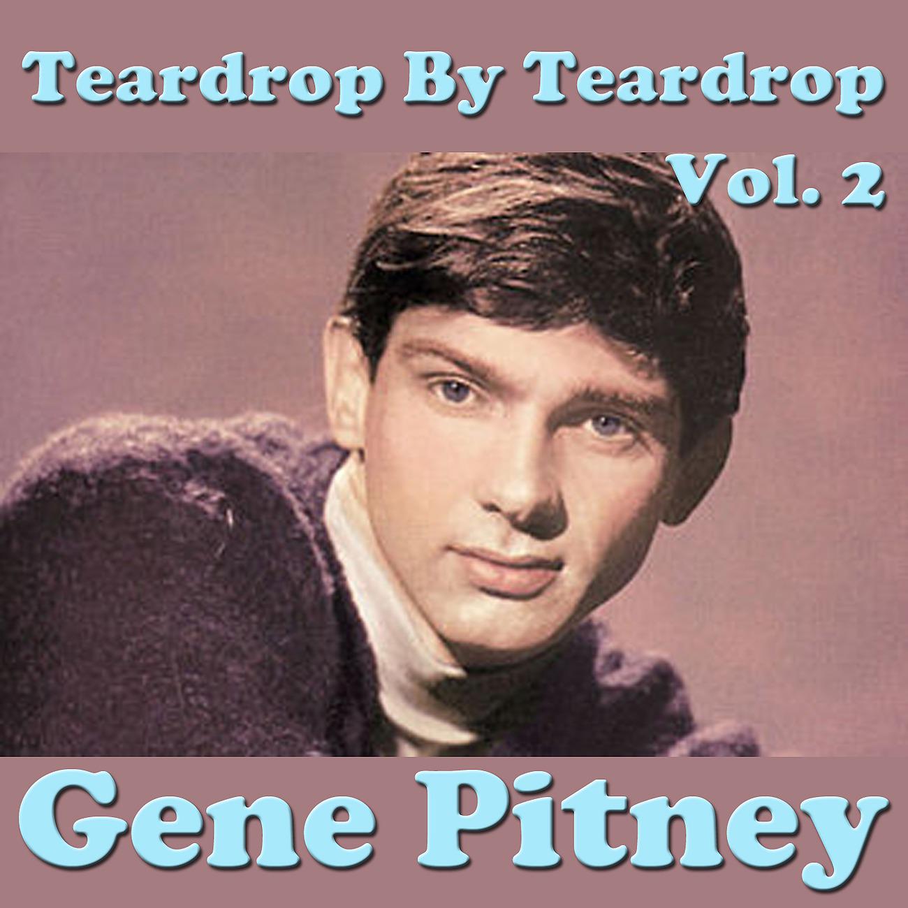 Gene Pitney - 15 Teardrop By Teardrop