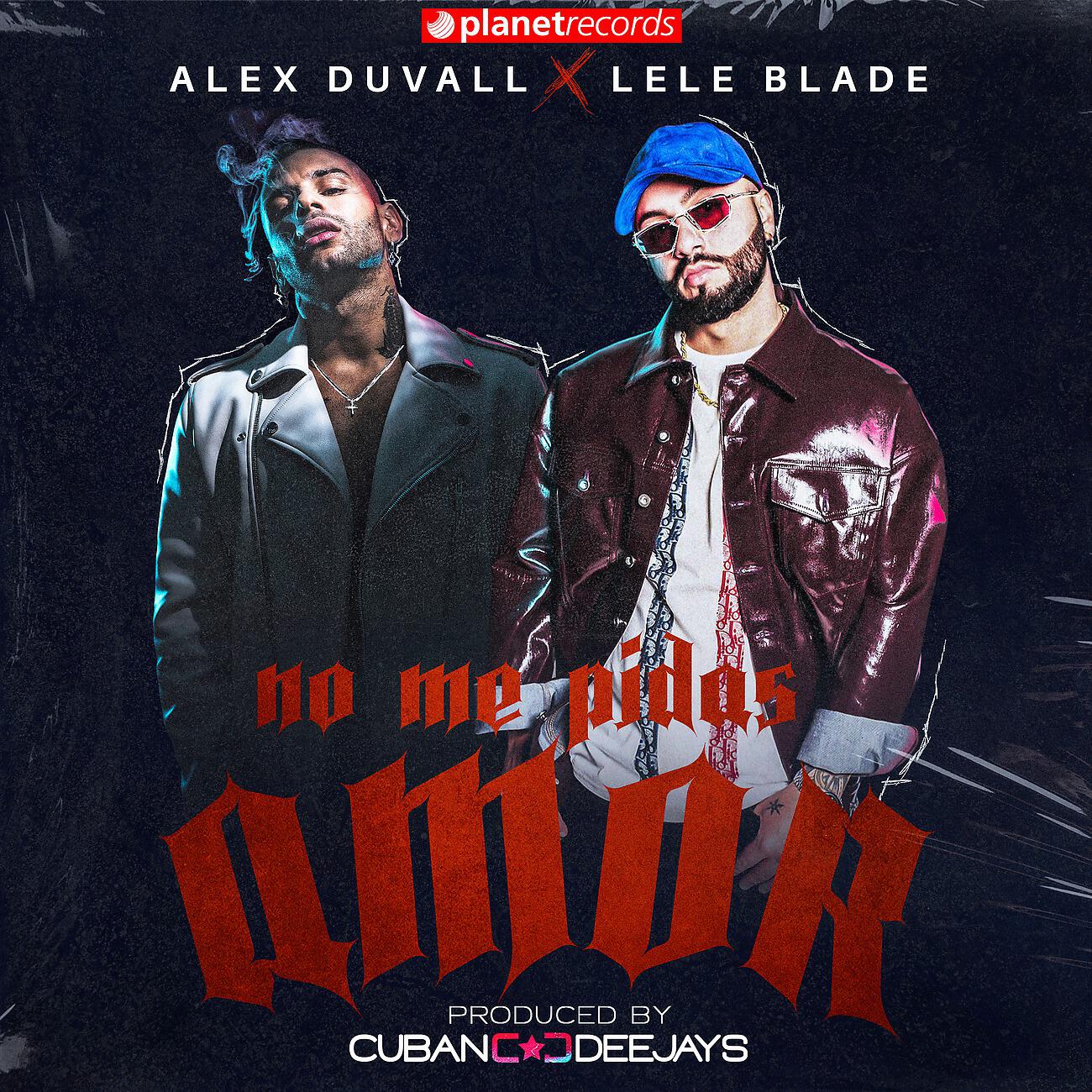 Alex Duvall - No Me Pidas Amor (Produced by Cuban Deejays)