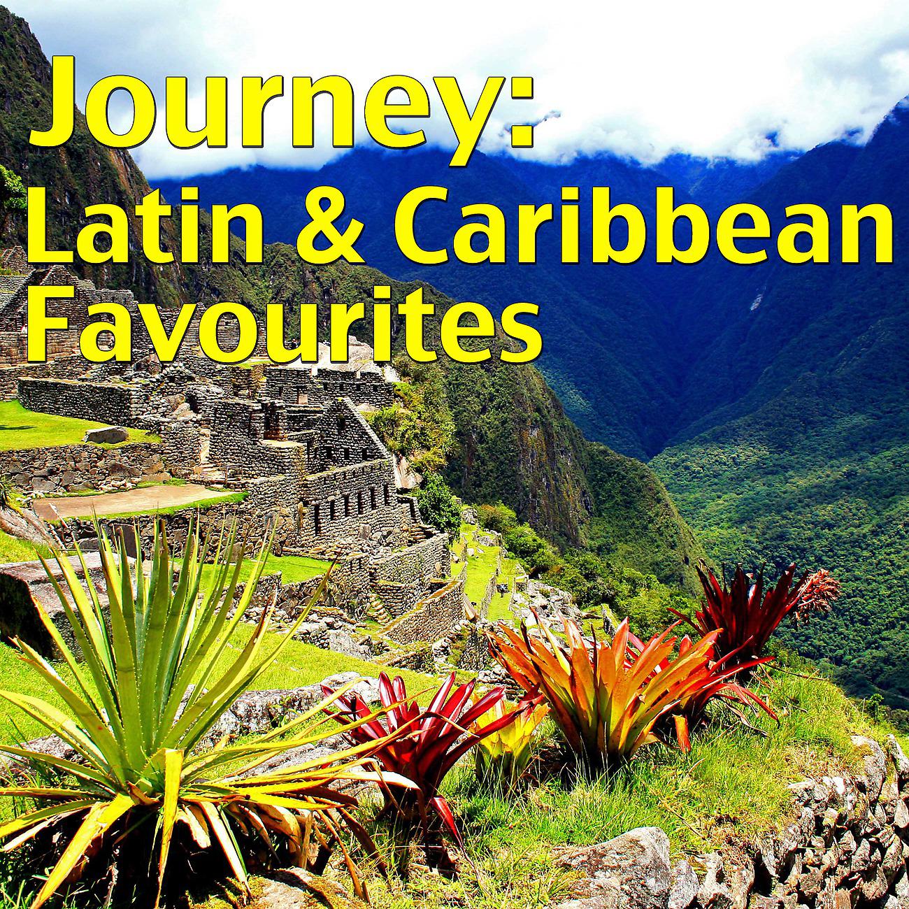 Постер альбома Journey: Latin & Caribbean Favourites, Vol.1