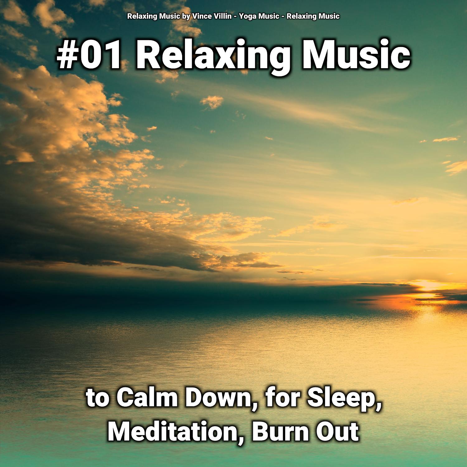 Постер альбома #01 Relaxing Music to Calm Down, for Sleep, Meditation, Burn Out