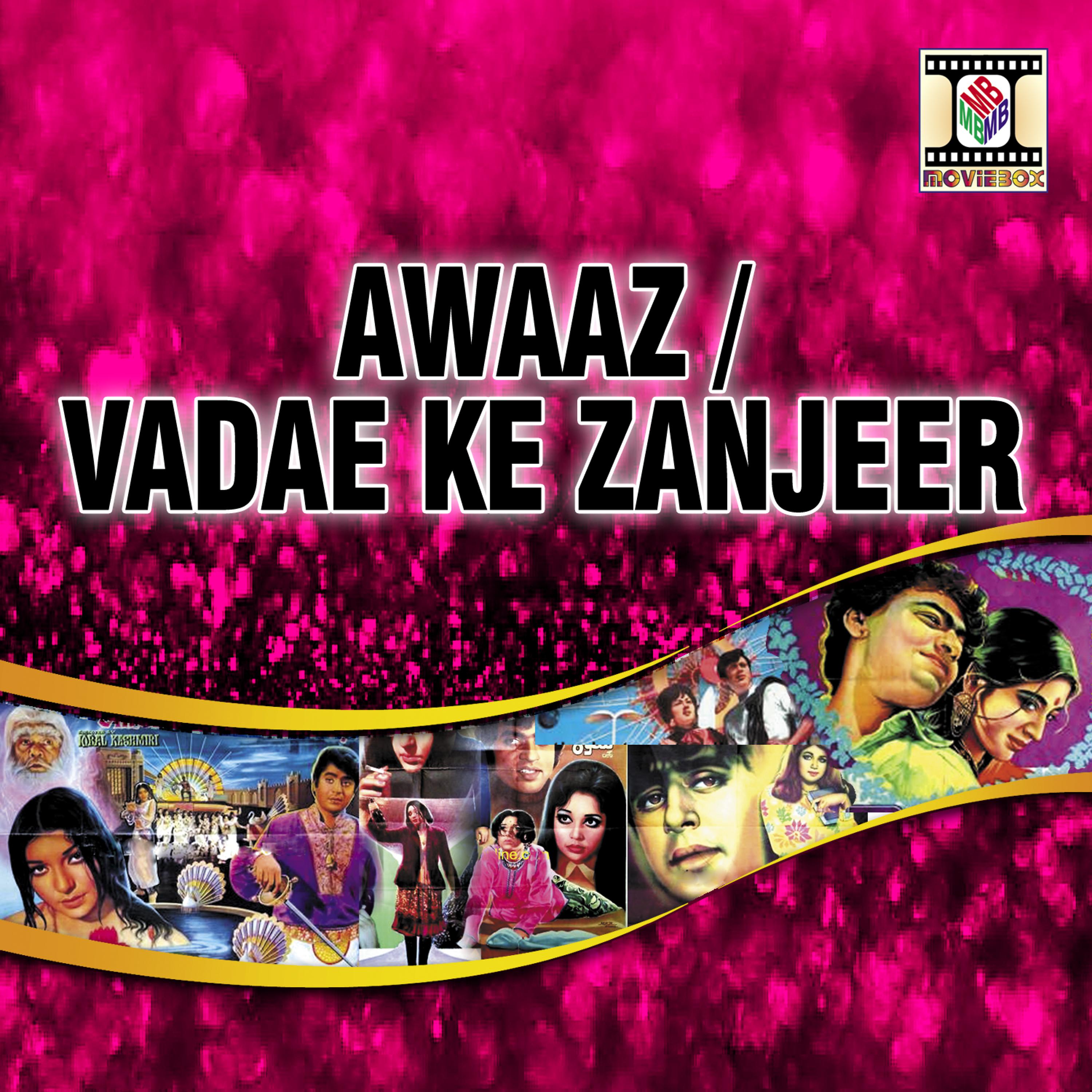 Постер альбома Awaaz / Vadae Ki Zanjeer