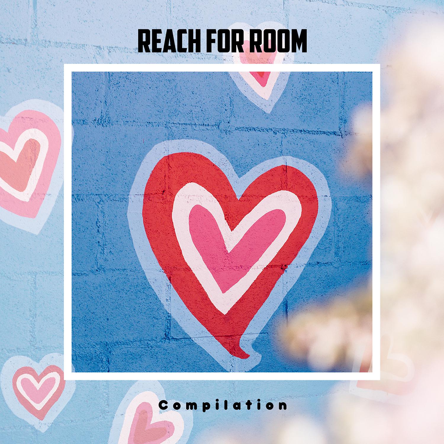 Постер альбома Reach For Room Compilation