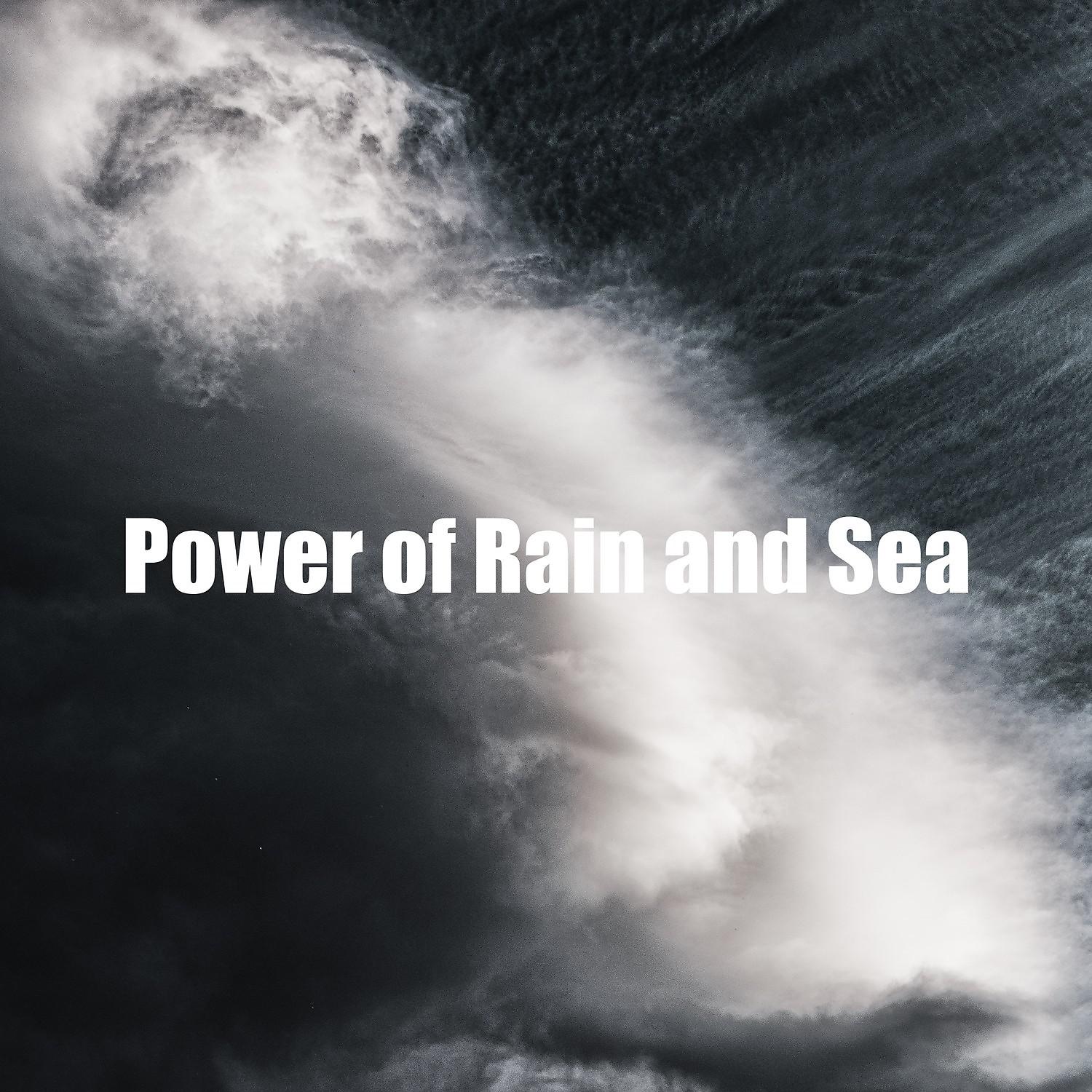 Постер альбома Power of Rain and Sea