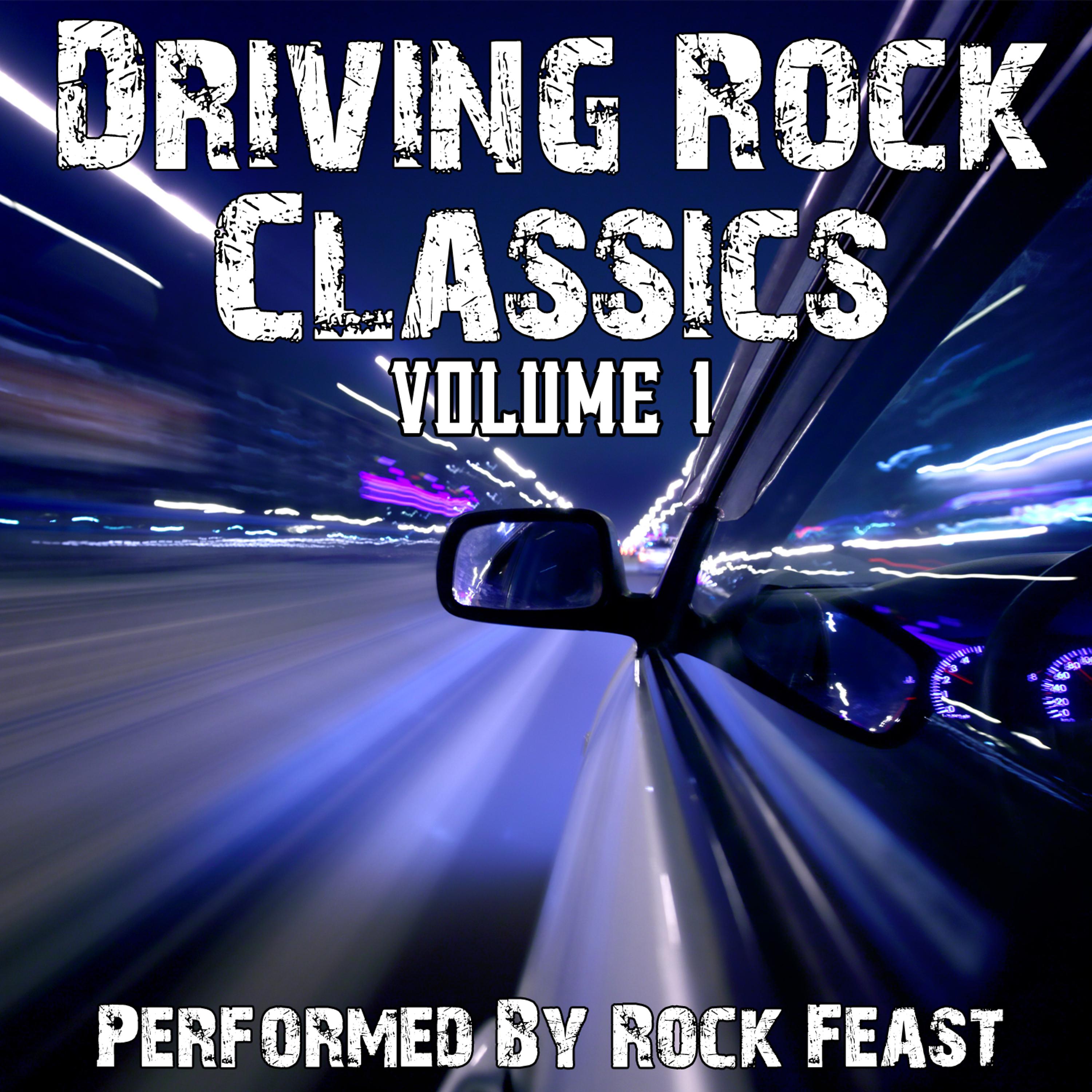 Постер альбома Classic Driving Rock Songs Volume 1
