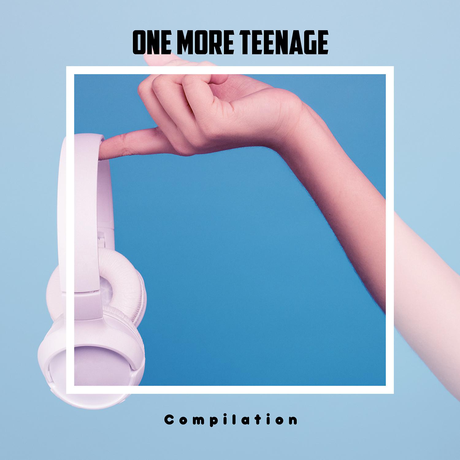Постер альбома One More Teenage Compilation