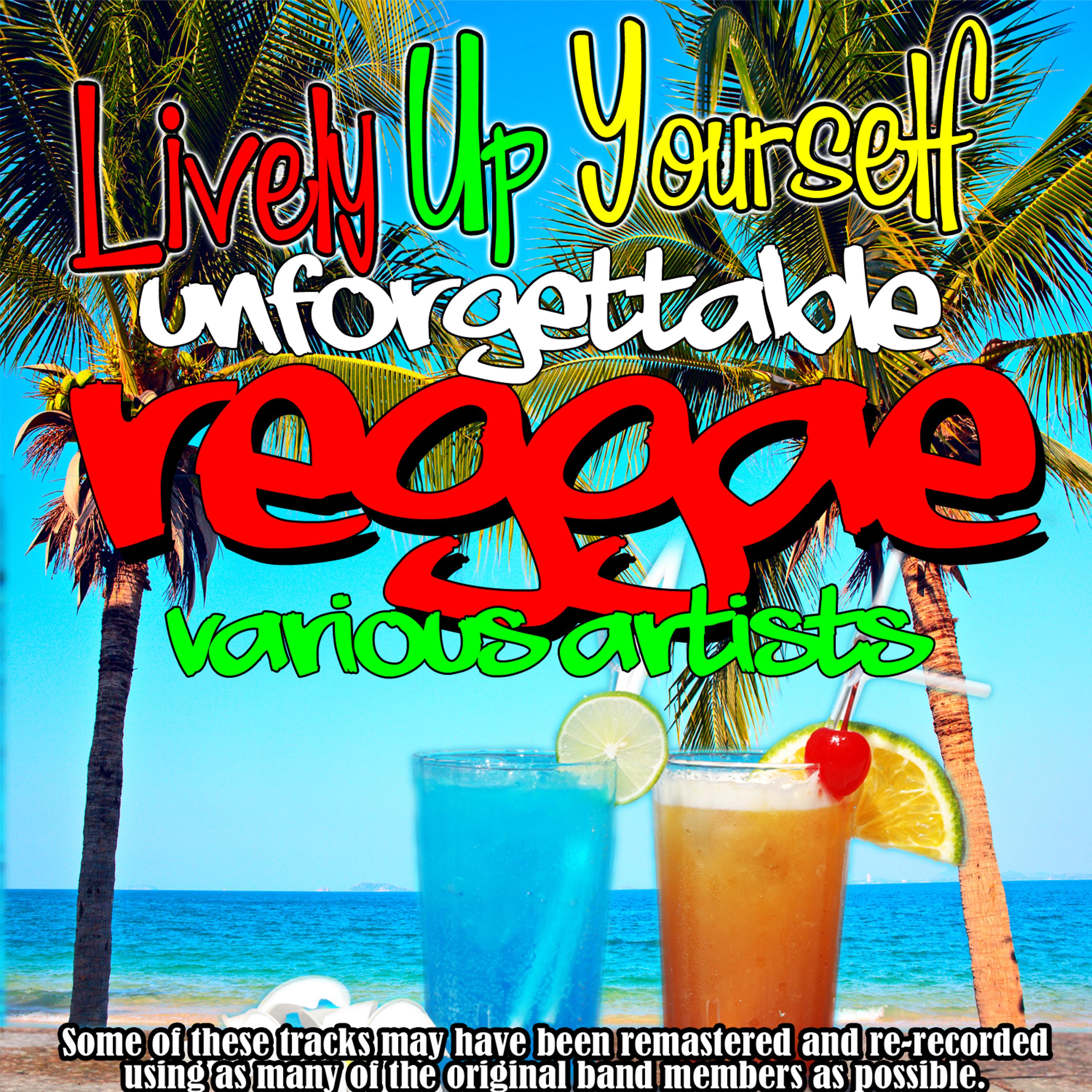Постер альбома Lively Up Yourself - Unforgettable Reggae