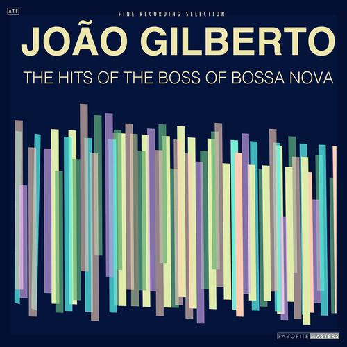 Постер альбома João Gilberto: The Hits of the Boss of Bossa Nova