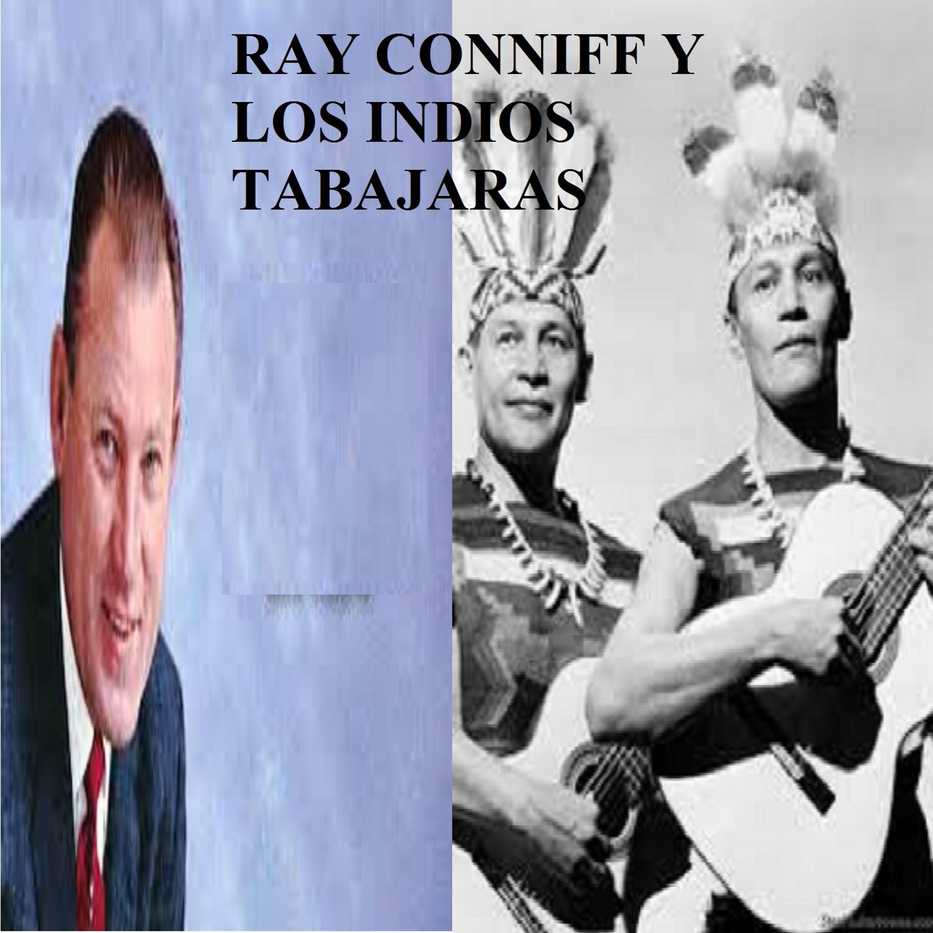 Постер альбома Ray Conniff y los Indios Tabajaras