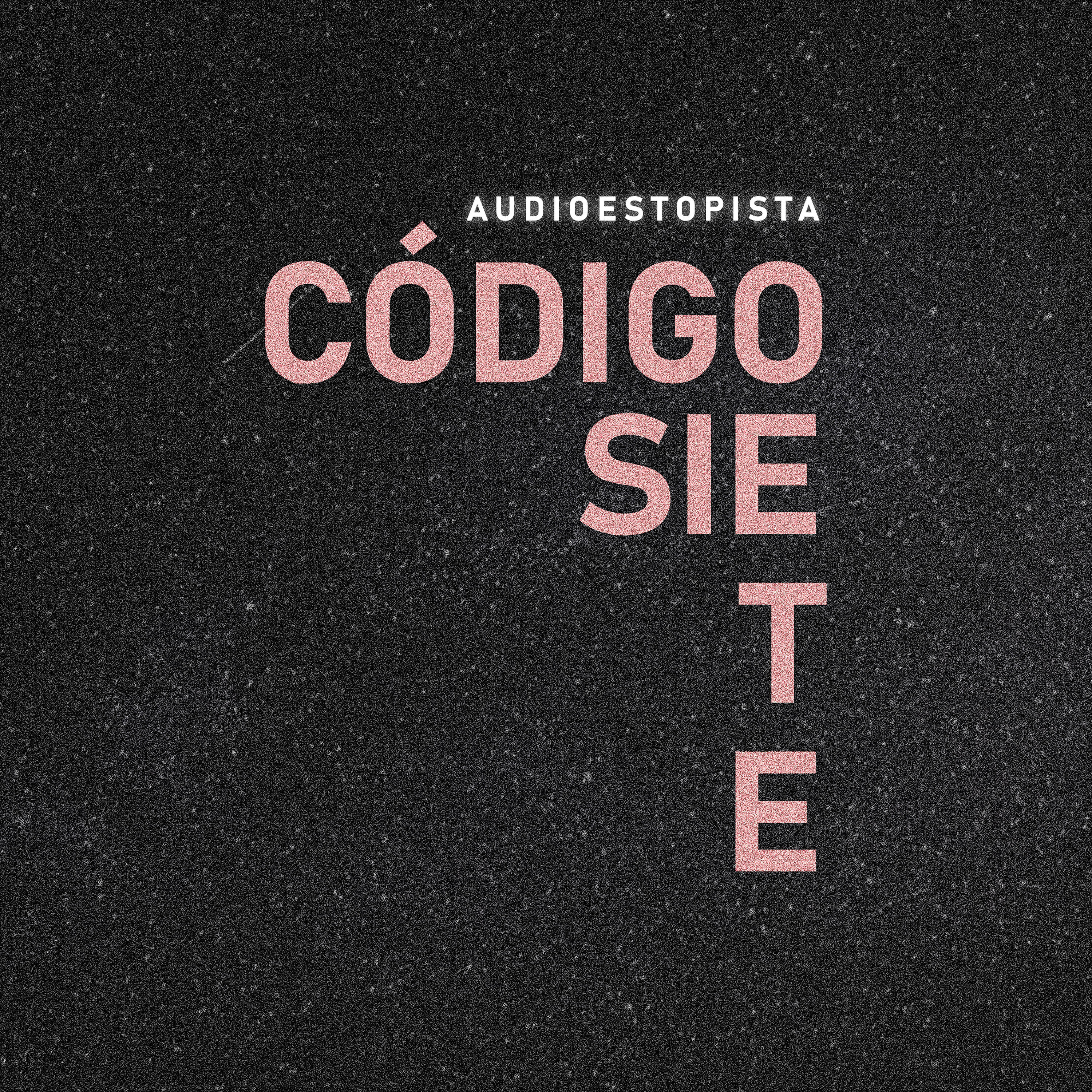 Audioestopista - Código 7 (Remasterizada)