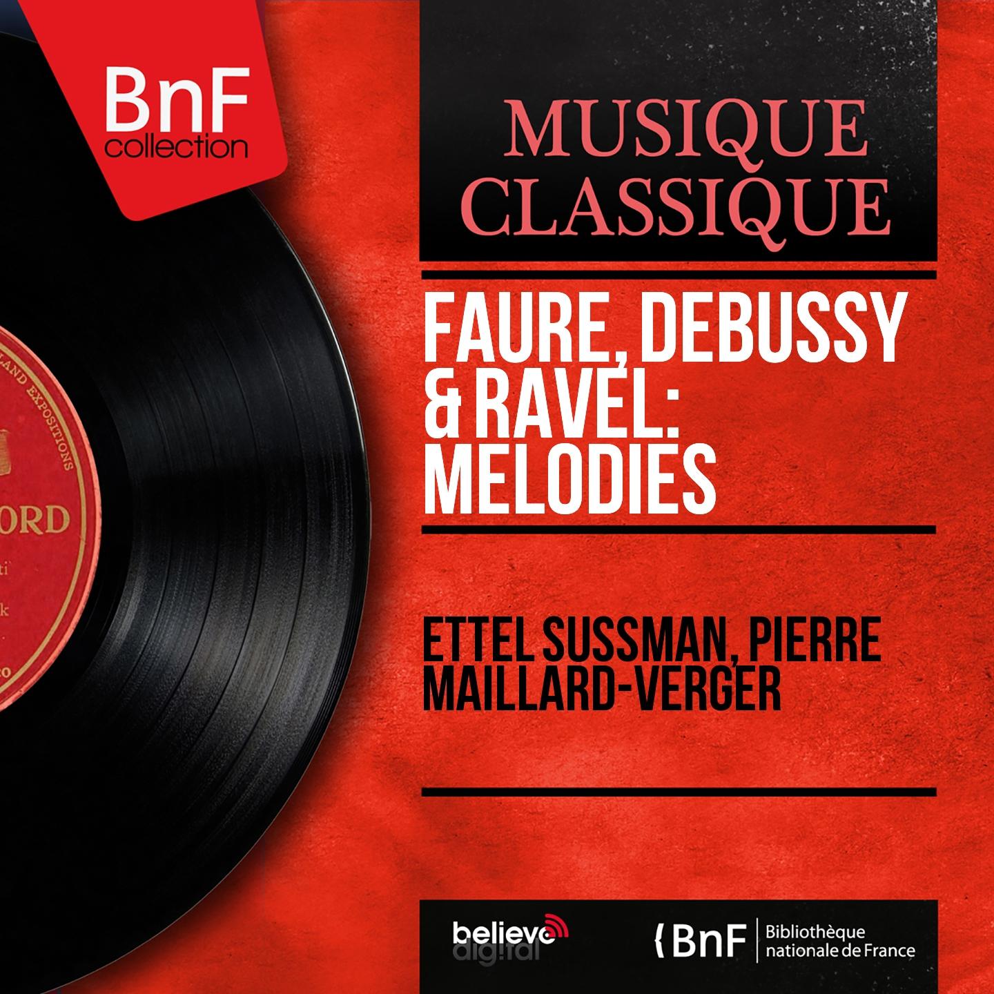 Постер альбома Fauré, Debussy & Ravel: Mélodies (Mono Version)
