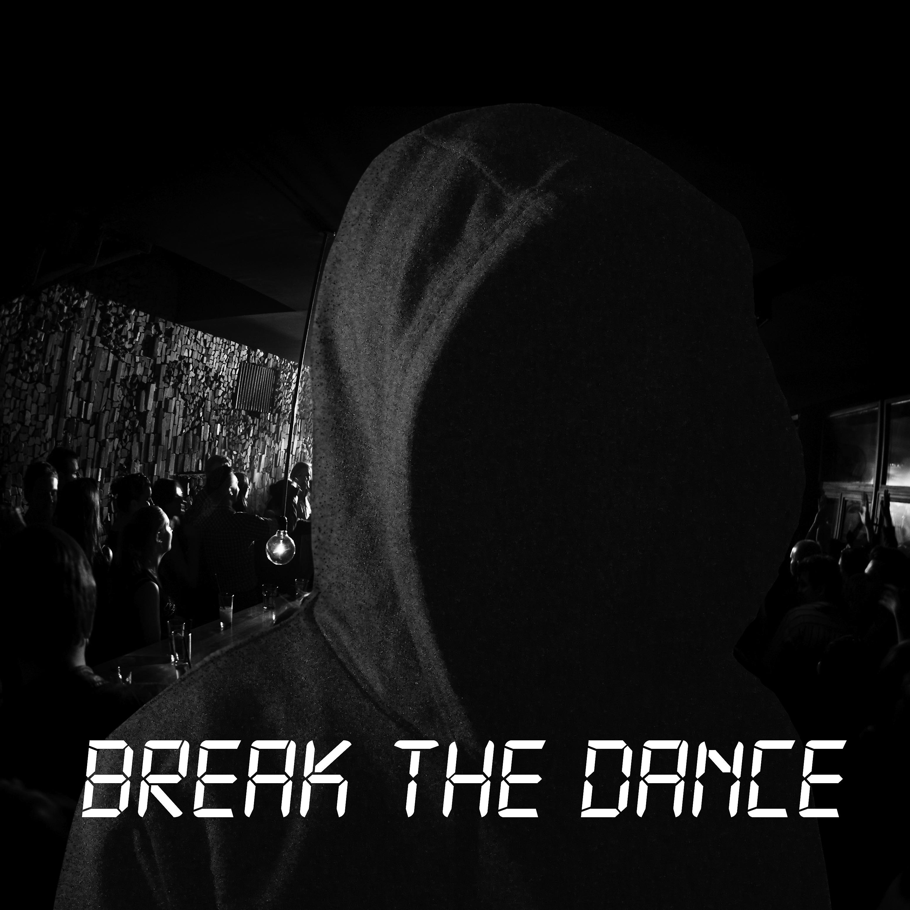 Постер альбома Break the Dance Floor