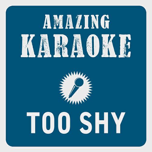 Clara Oaks - Too Shy (Karaoke Version) (Originally Performed By Kajagoogoo)