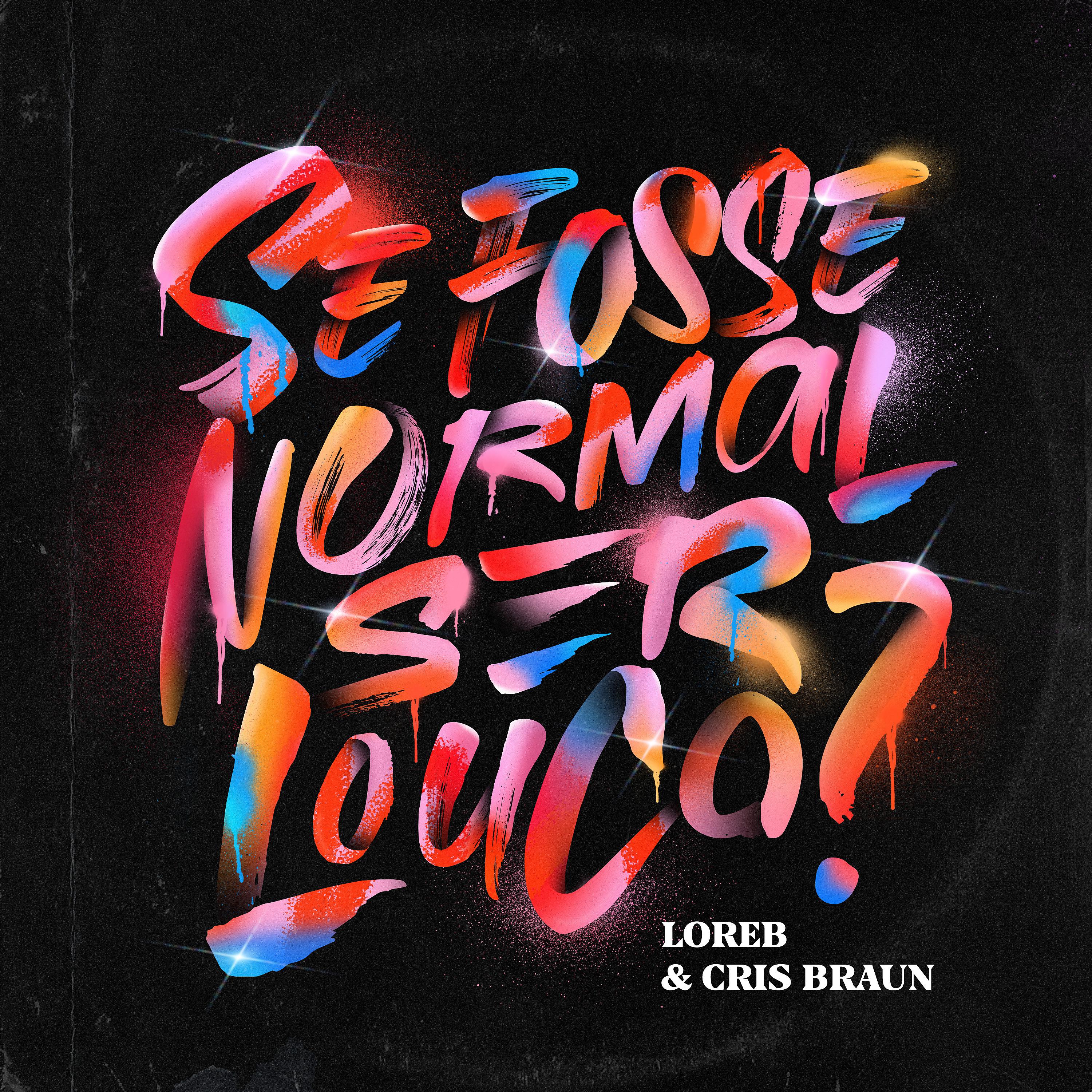 Постер альбома Se Fosse Normal Ser Louco?