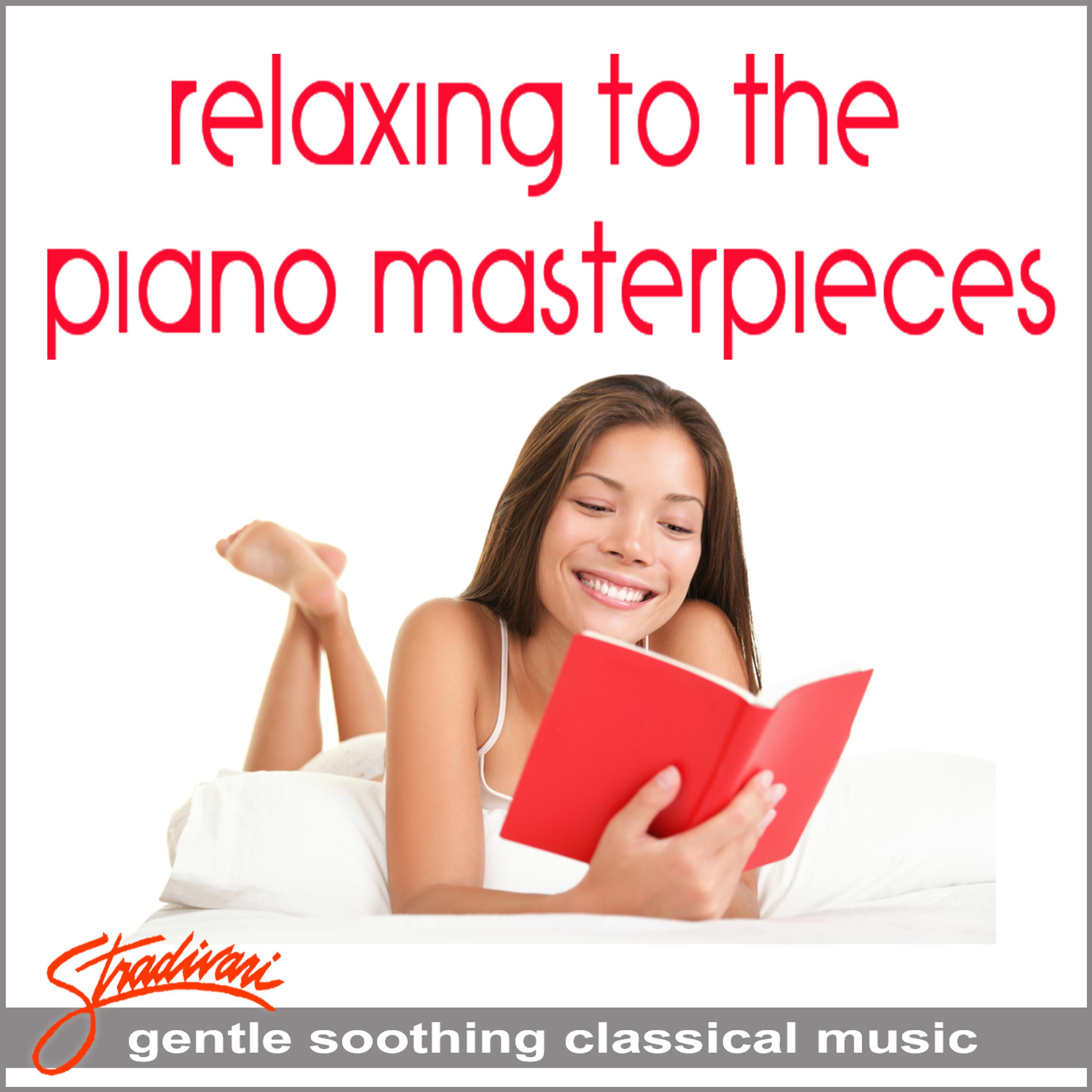 Постер альбома Relaxing To The Piano Masterpieces