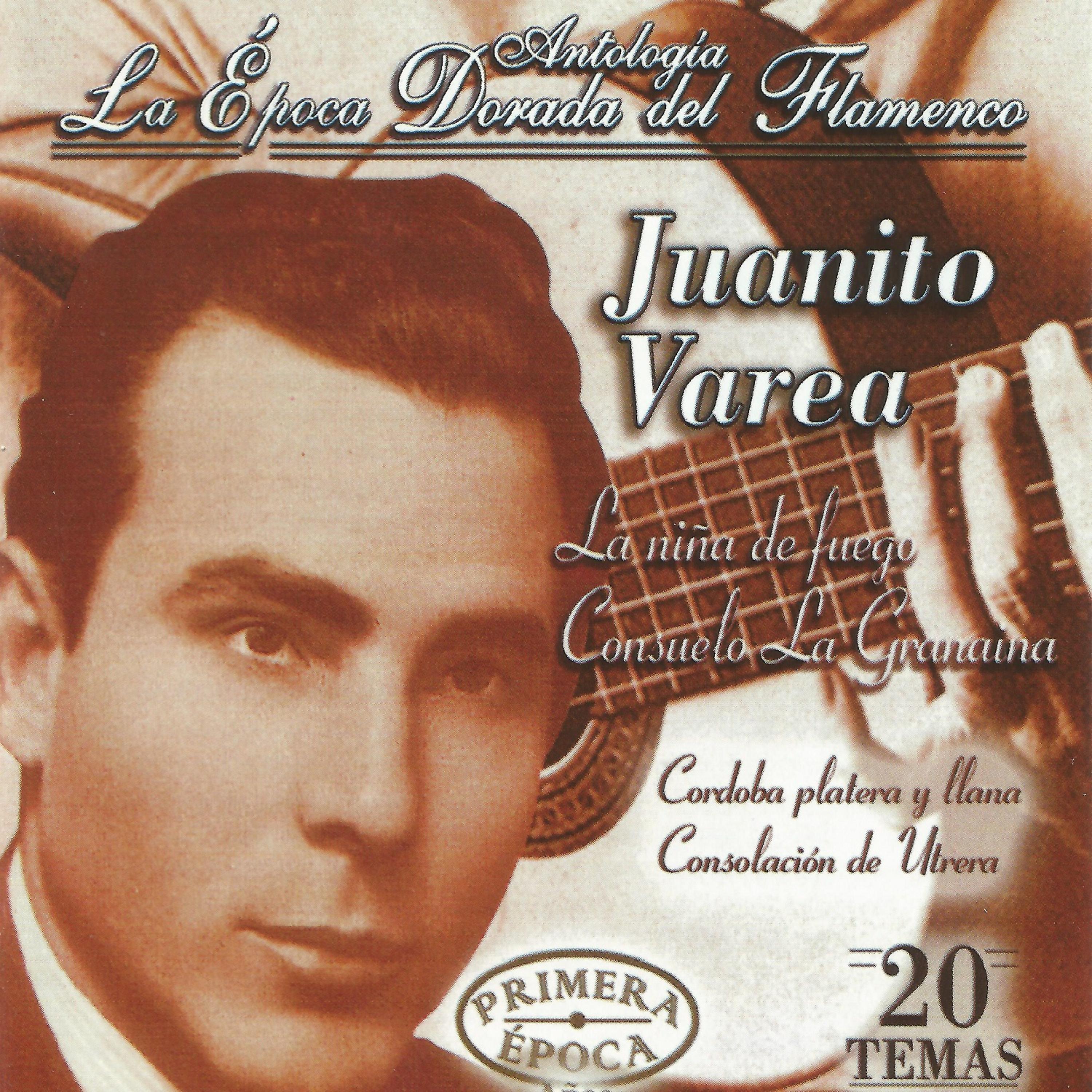 Постер альбома Juanito Varea, La Época Dorada del Flamenco
