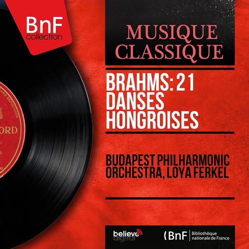 Постер альбома Brahms: 21 Danses hongroises (Mono Version)