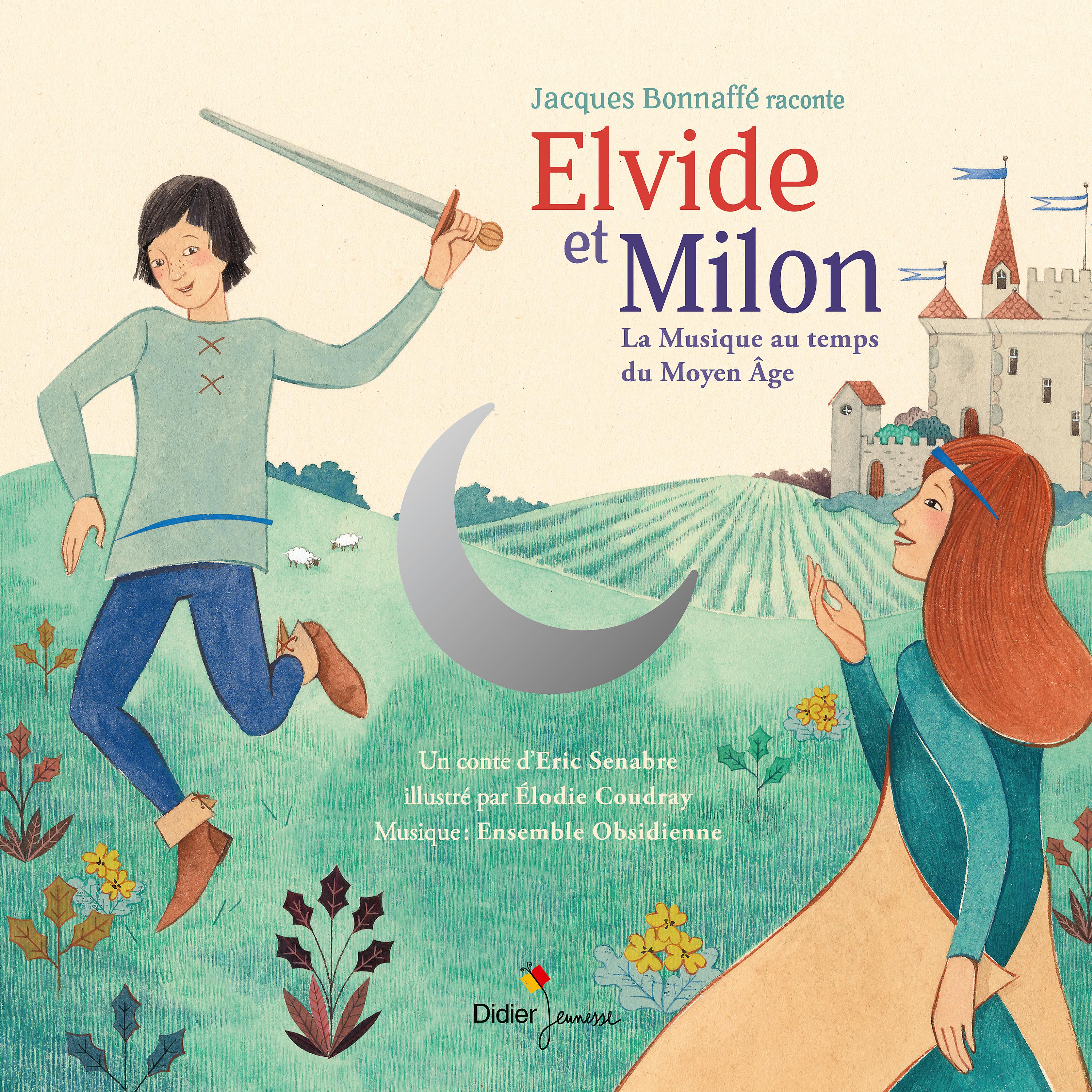 Постер альбома Elvide et Milon, La Musique au temps du Moyen Âge