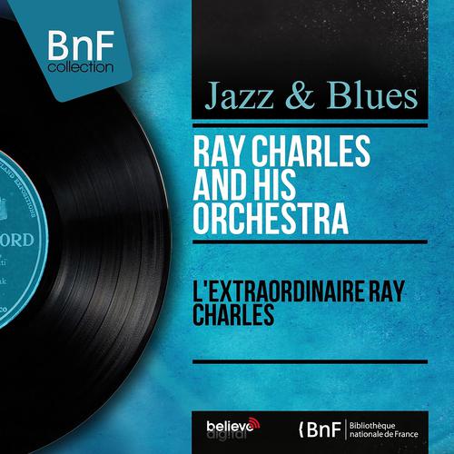 Постер альбома L'extraordinaire Ray Charles (Mono Version)
