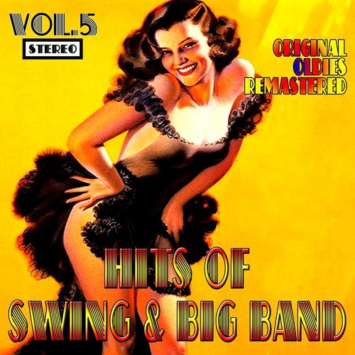 Постер альбома Hits of Swing & Big Band, Vol. 5 (Oldies Remastered)