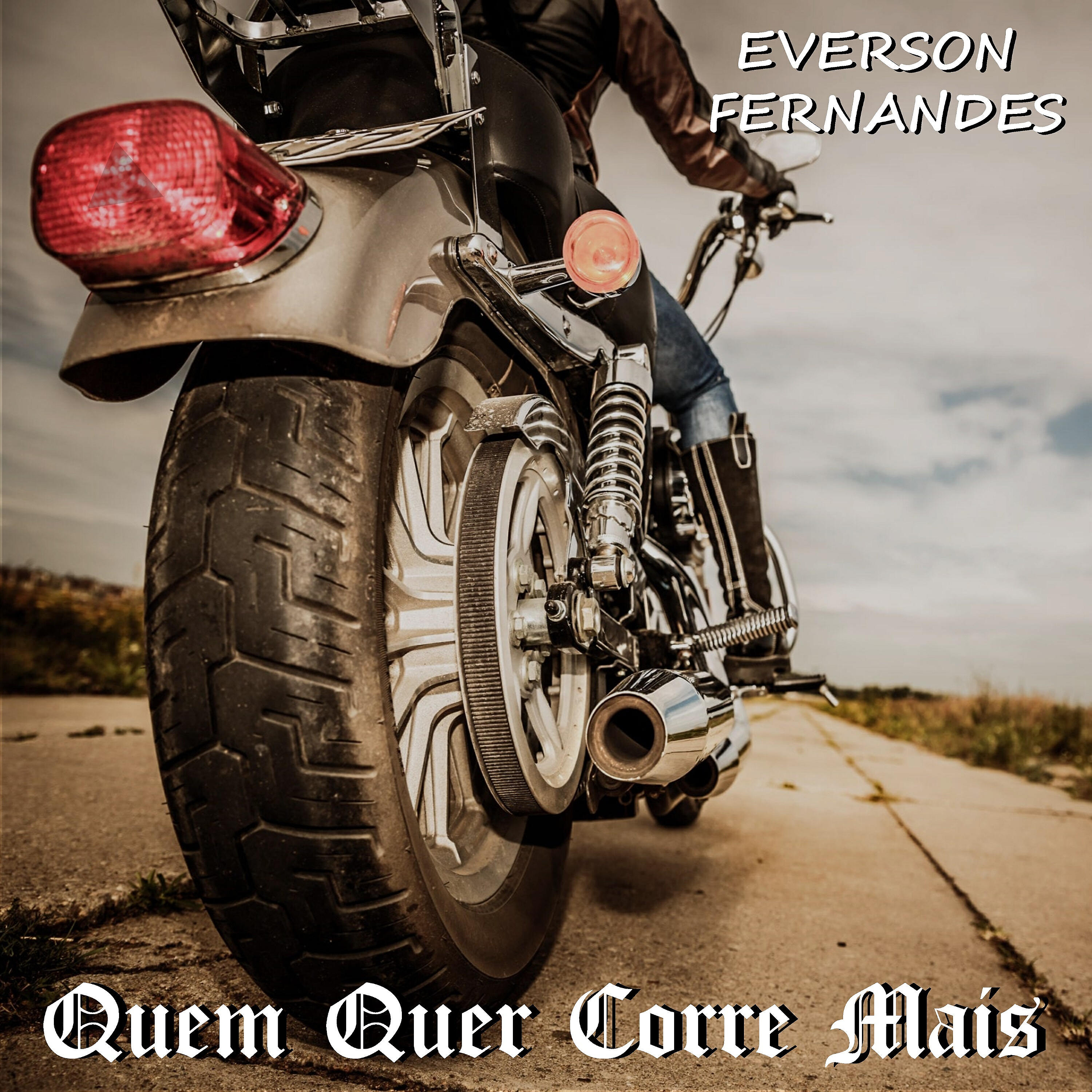 Everson Fernandes - Quem Quer Corre Mais