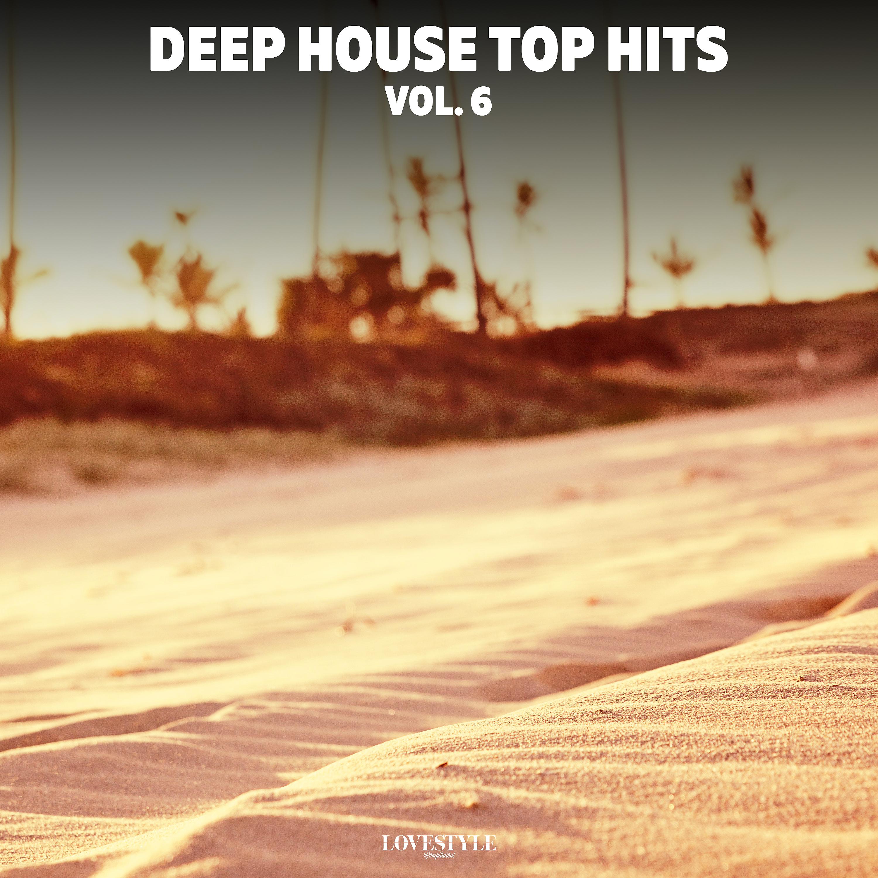 Постер альбома Deep House Top Hits Vol. 6